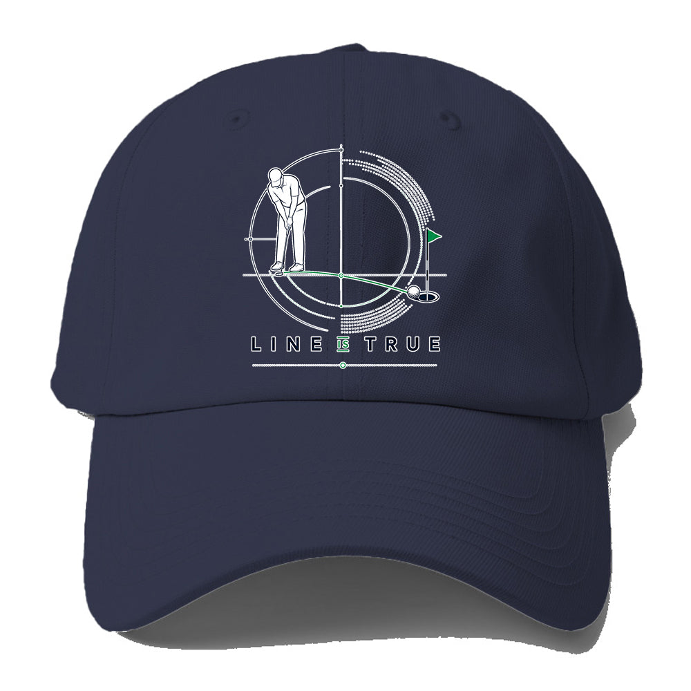 Line Is True Baseball Cap