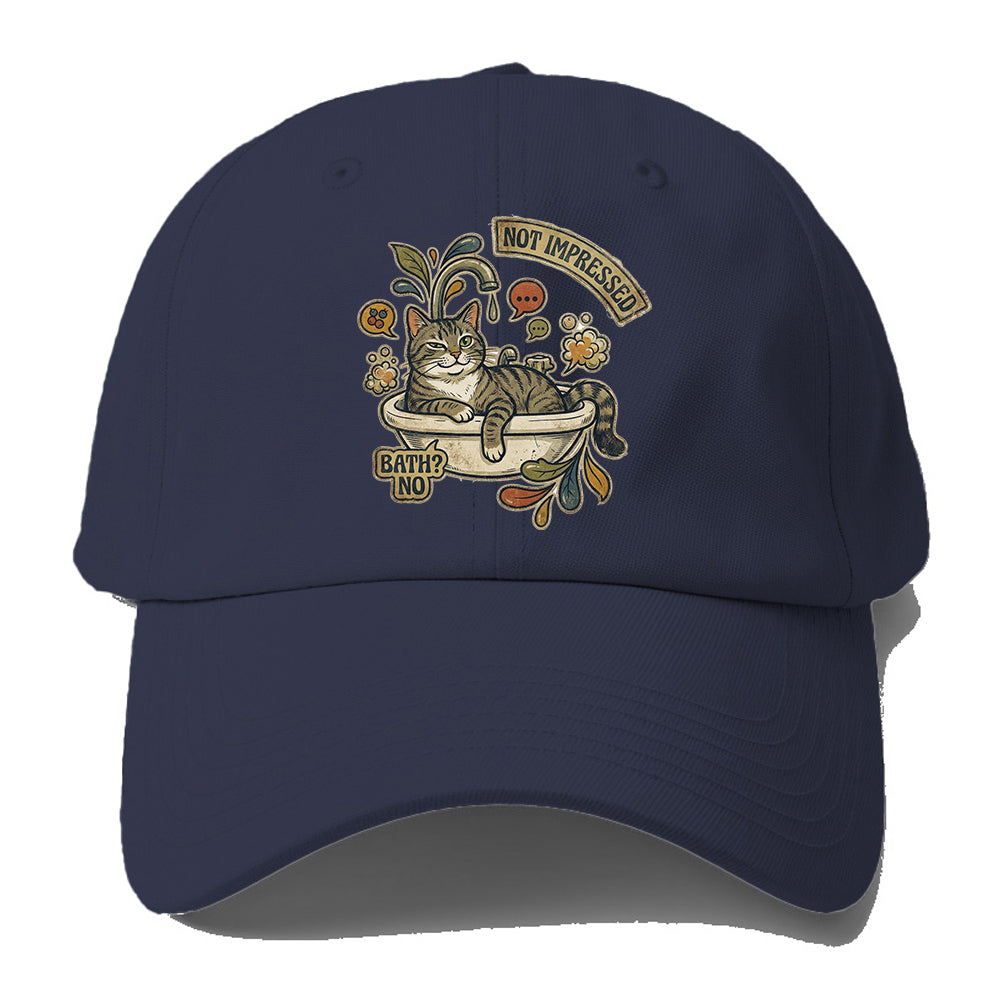 Not Impressed Bath Baseball Cap
