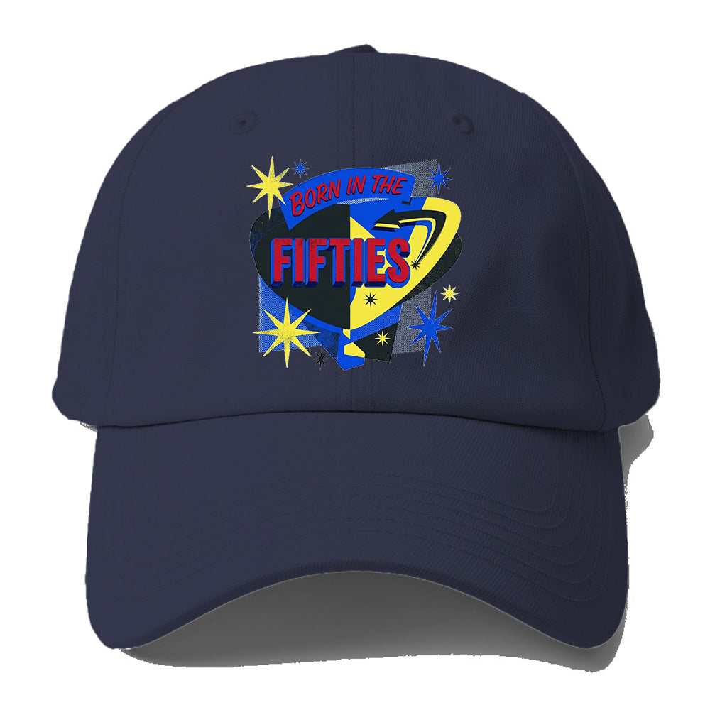 Born In The Fifties Baseball Cap