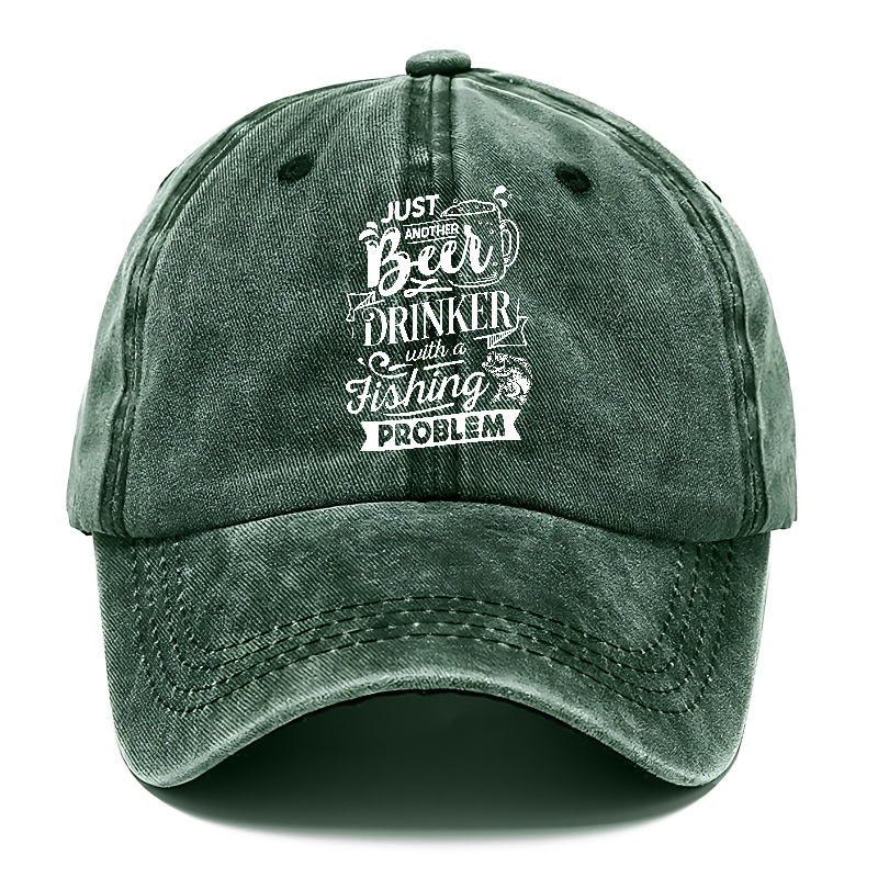 Just another beer drinker with a fishing problem Hat