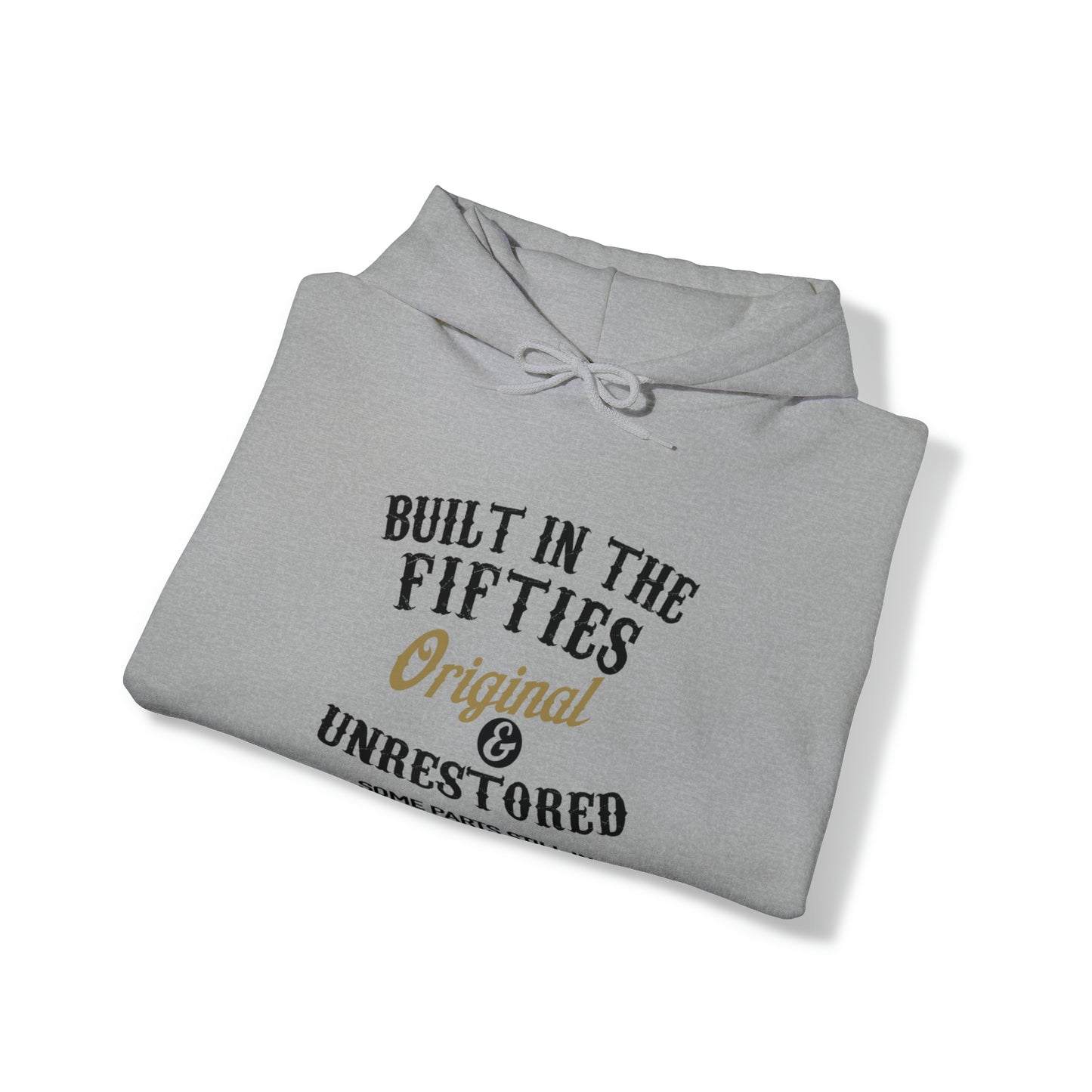Built In The Fifties Original Unrestored Some Parts Still In Working Order Hooded Sweatshirt