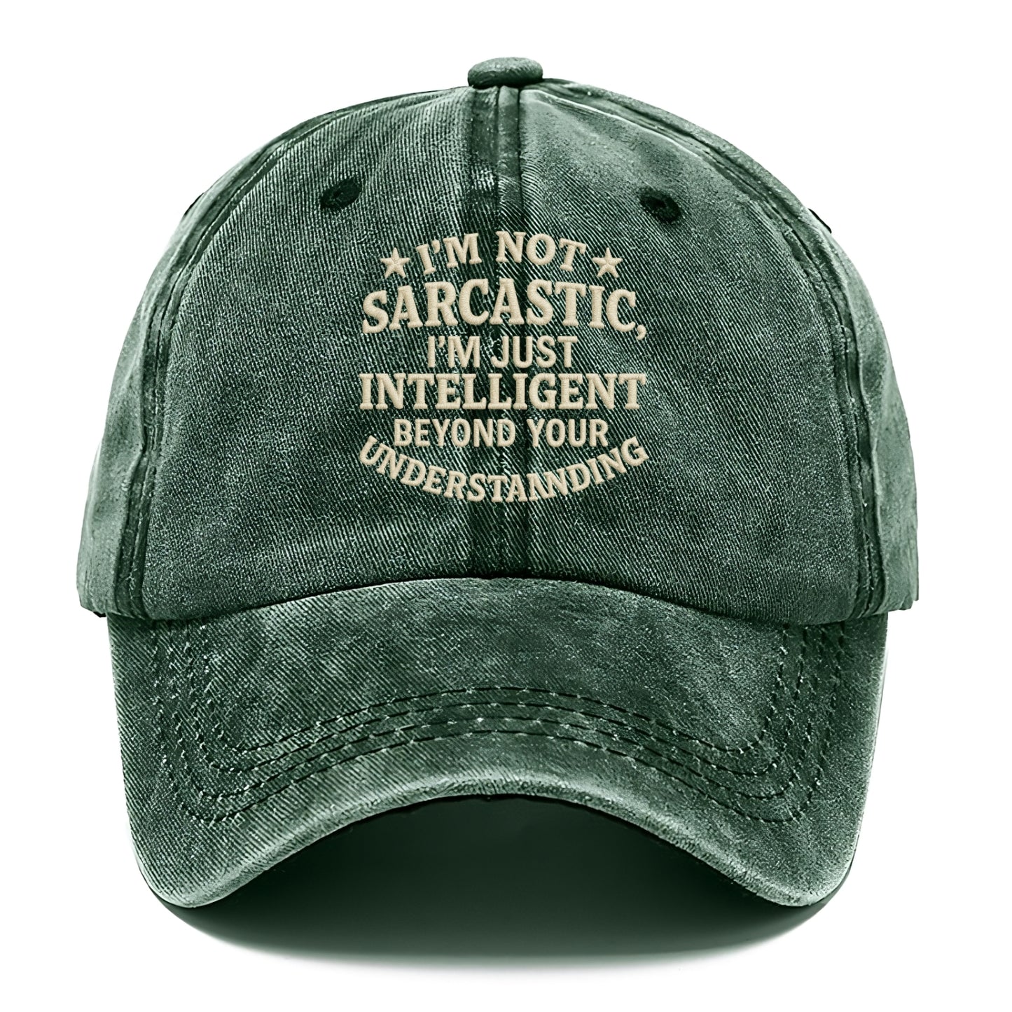 i'm not sarcastic i'm just intelligent beyond your understan Hat