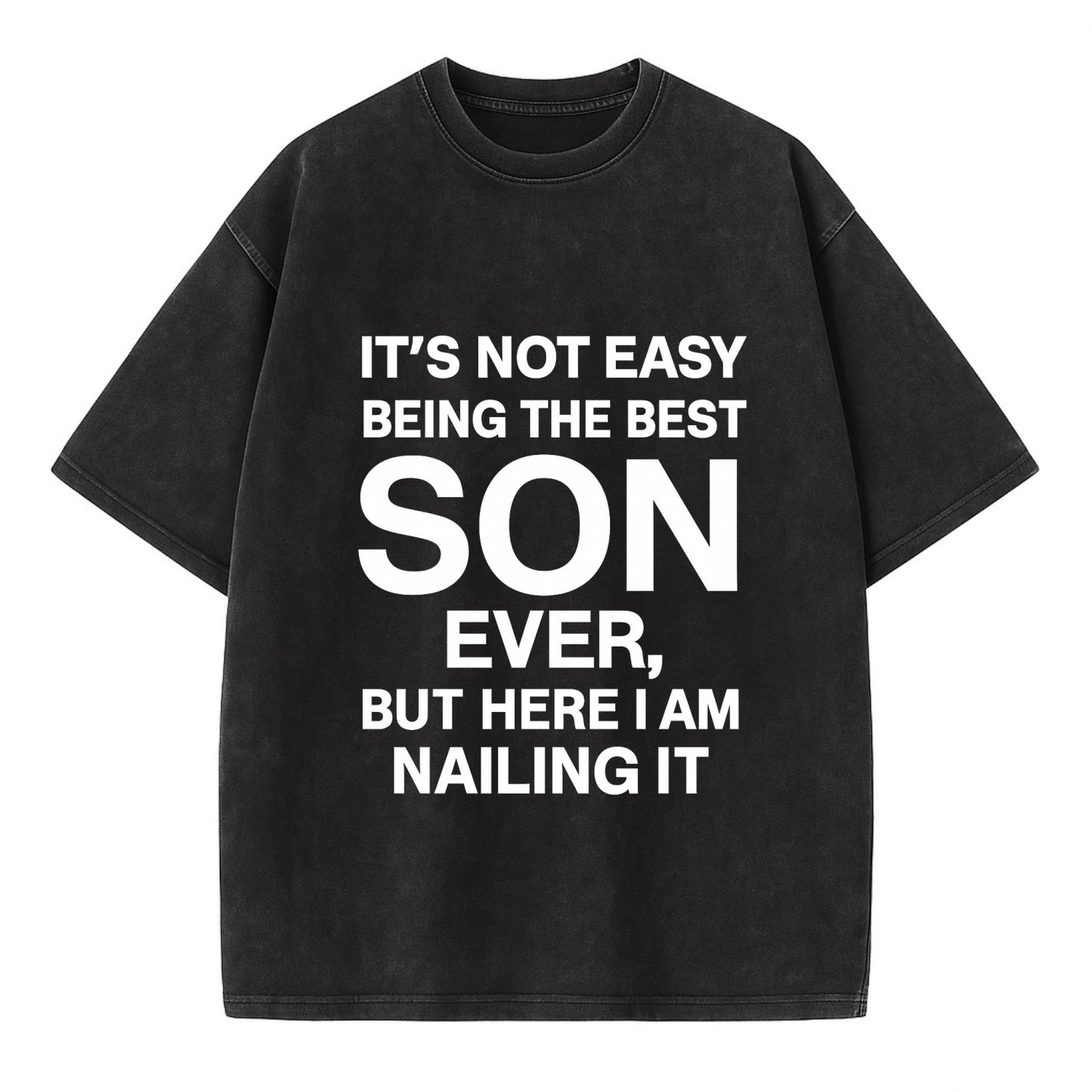It's not easy being the best SON ever, but here I am nailing it - Vintage T-shirt - Black