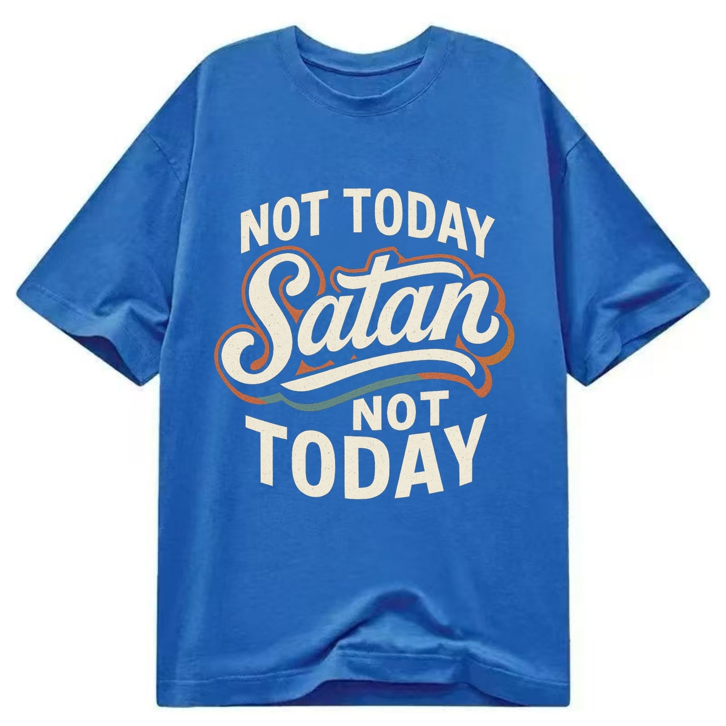 Not Today Satan - Not Today - Classic T-shirt - Blue