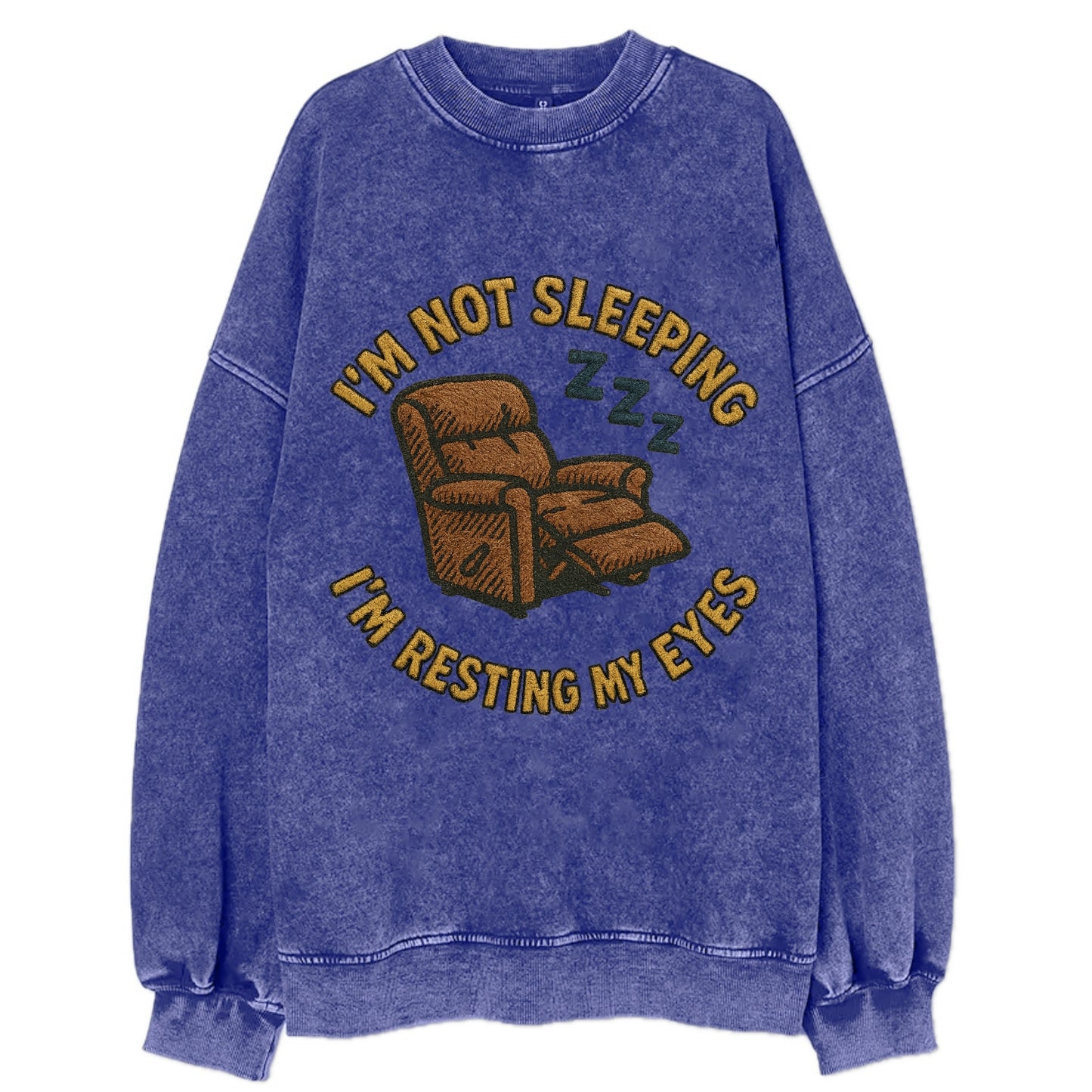I'm Not Sleeping I'm Resting My Eyes - Vintage Sweatshirt - Blue