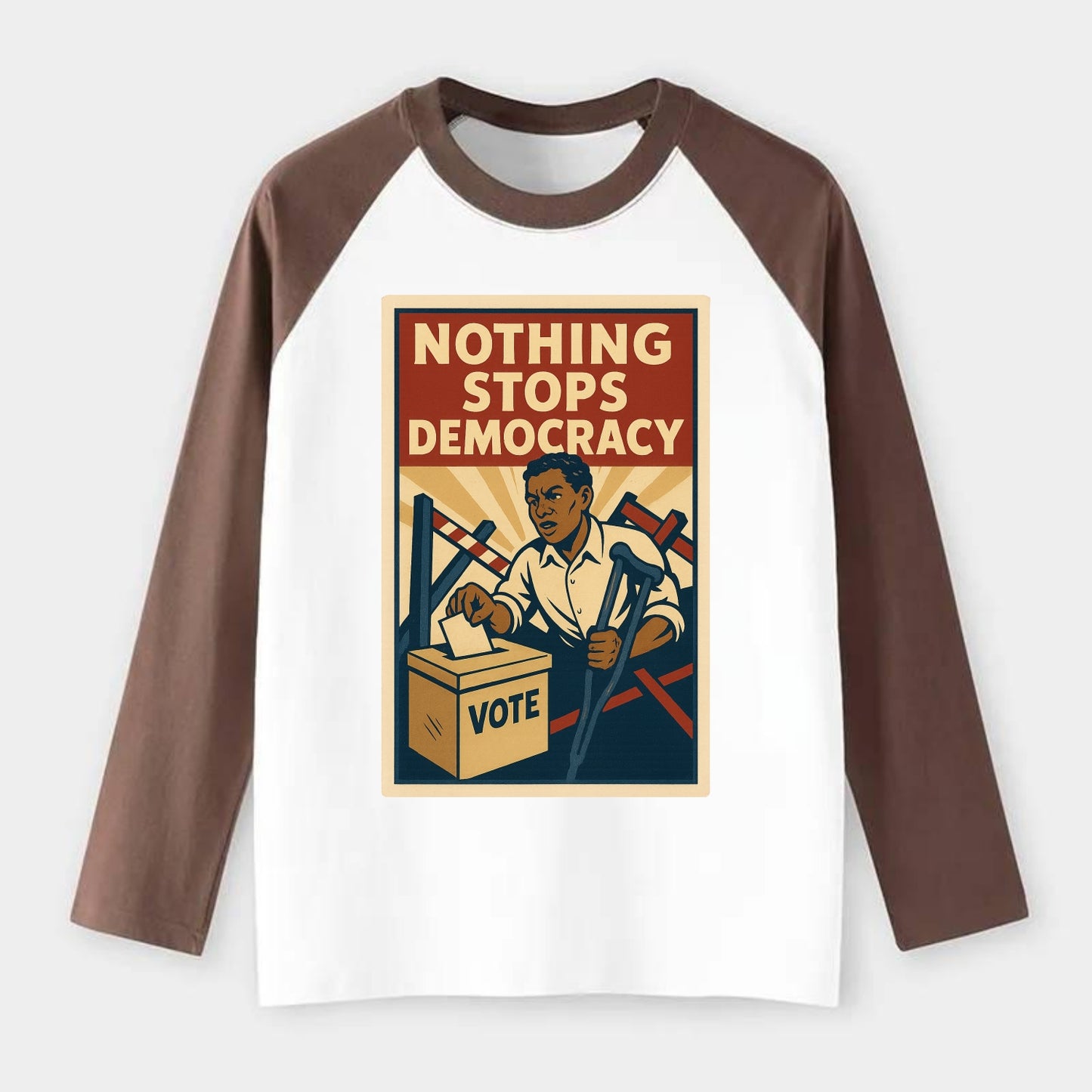 Person voting despite obstacles - "Nothing Stops Democracy" - voter - Raglan Long Sleeve T-Shirt - Coffee