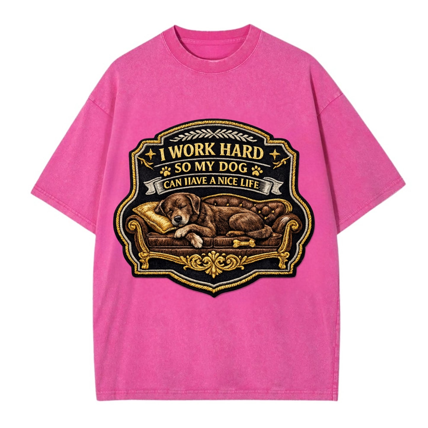 I WORK HARD SO MY DOG CAN HAVE A NICE LIFE - dog on couch in brown , pet luxury - Vintage T-shirt - Dusty Rose(Rose)