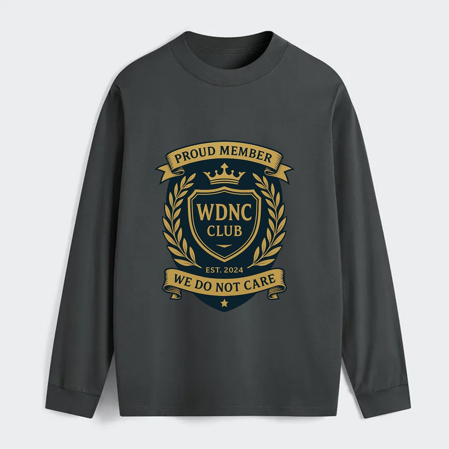 Proud Member badge with laurel wreath - "WDNC CLUB - We Do Not Care" - - Classic Long Sleeve Shirt - Gray