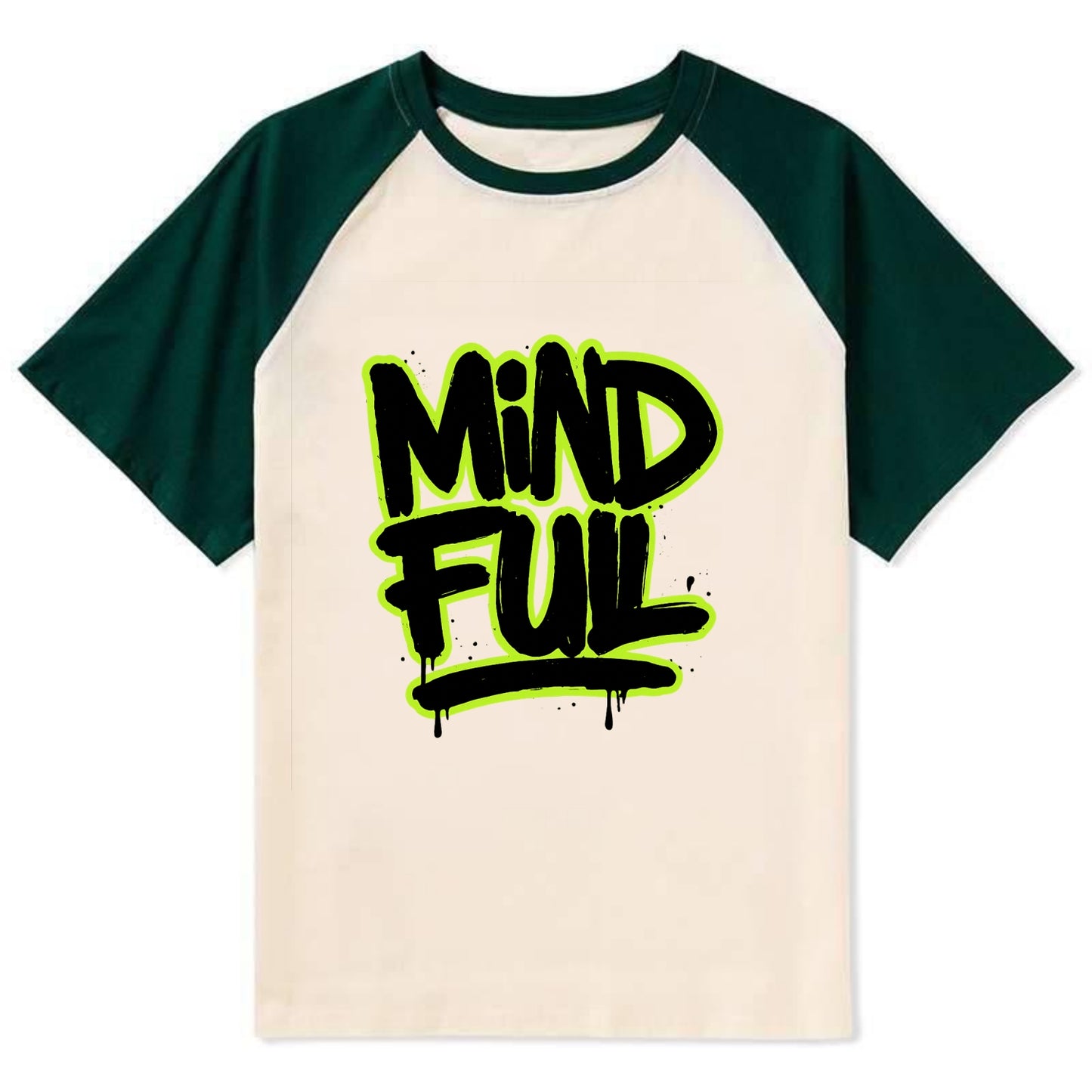 Bold typography design - "MINDFUL" - present awareness, conscious living - Contrast Raglan T-shirt - Green