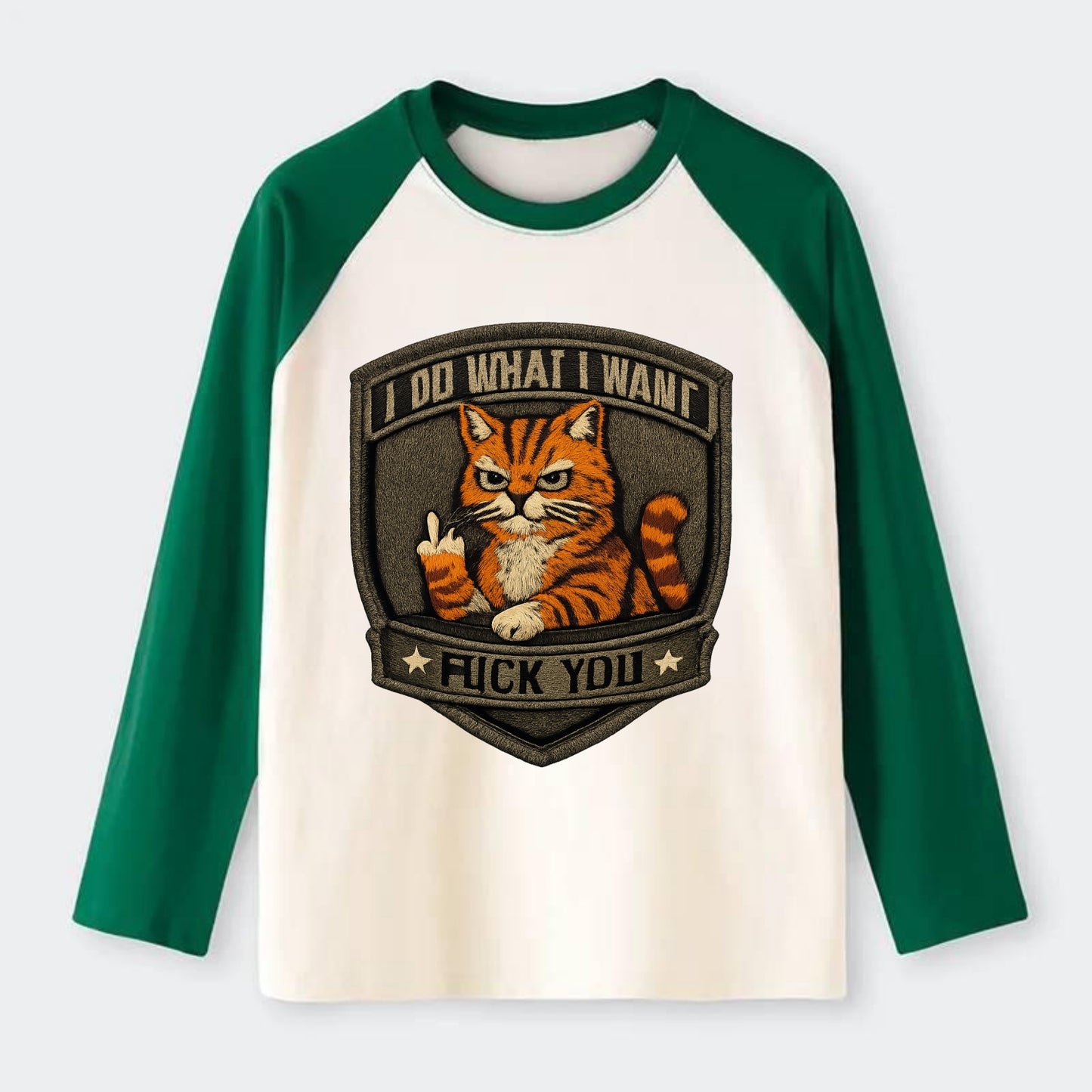 I DO WHAT I WANT CAT - sassy cat in orange , feline attitude - Raglan Long Sleeve T-Shirt - Green