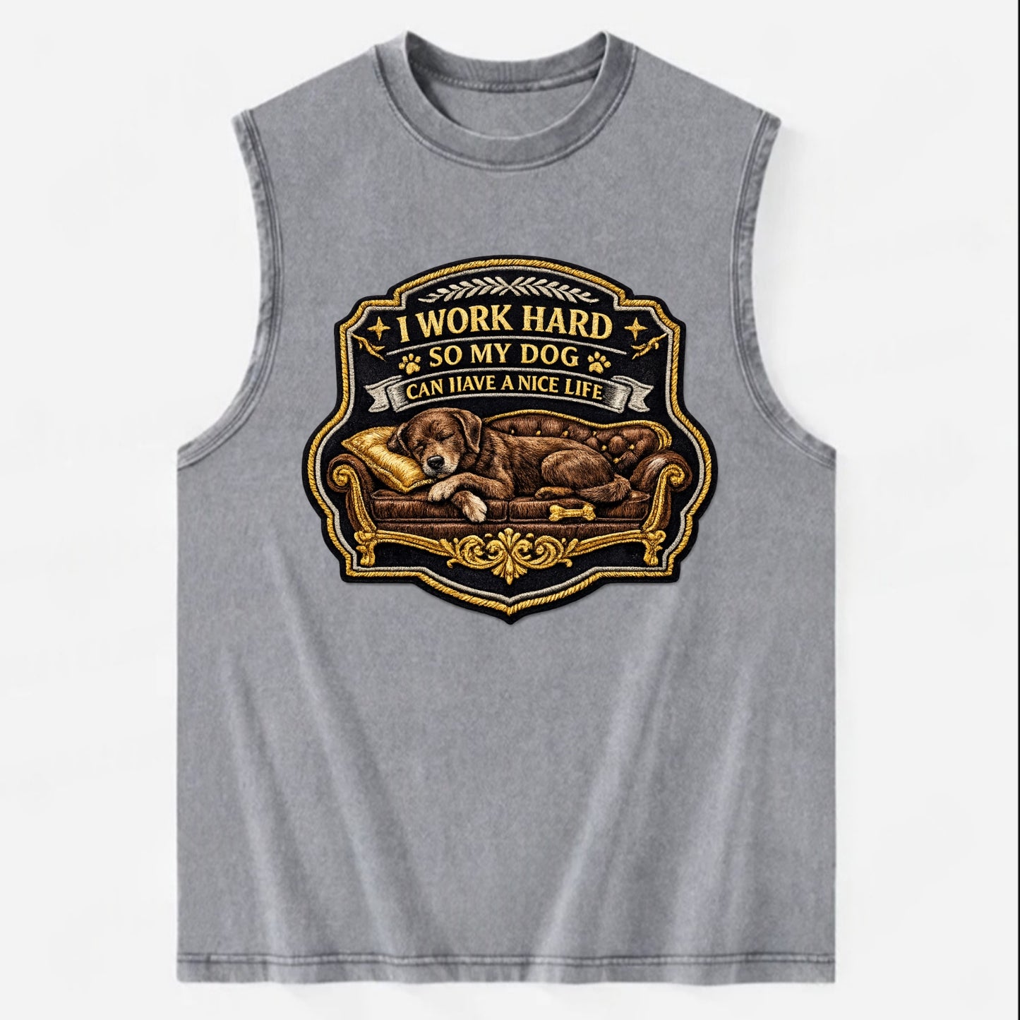 I WORK HARD SO MY DOG CAN HAVE A NICE LIFE - dog on couch in brown , pet - Vintage Washed Tank - Grey