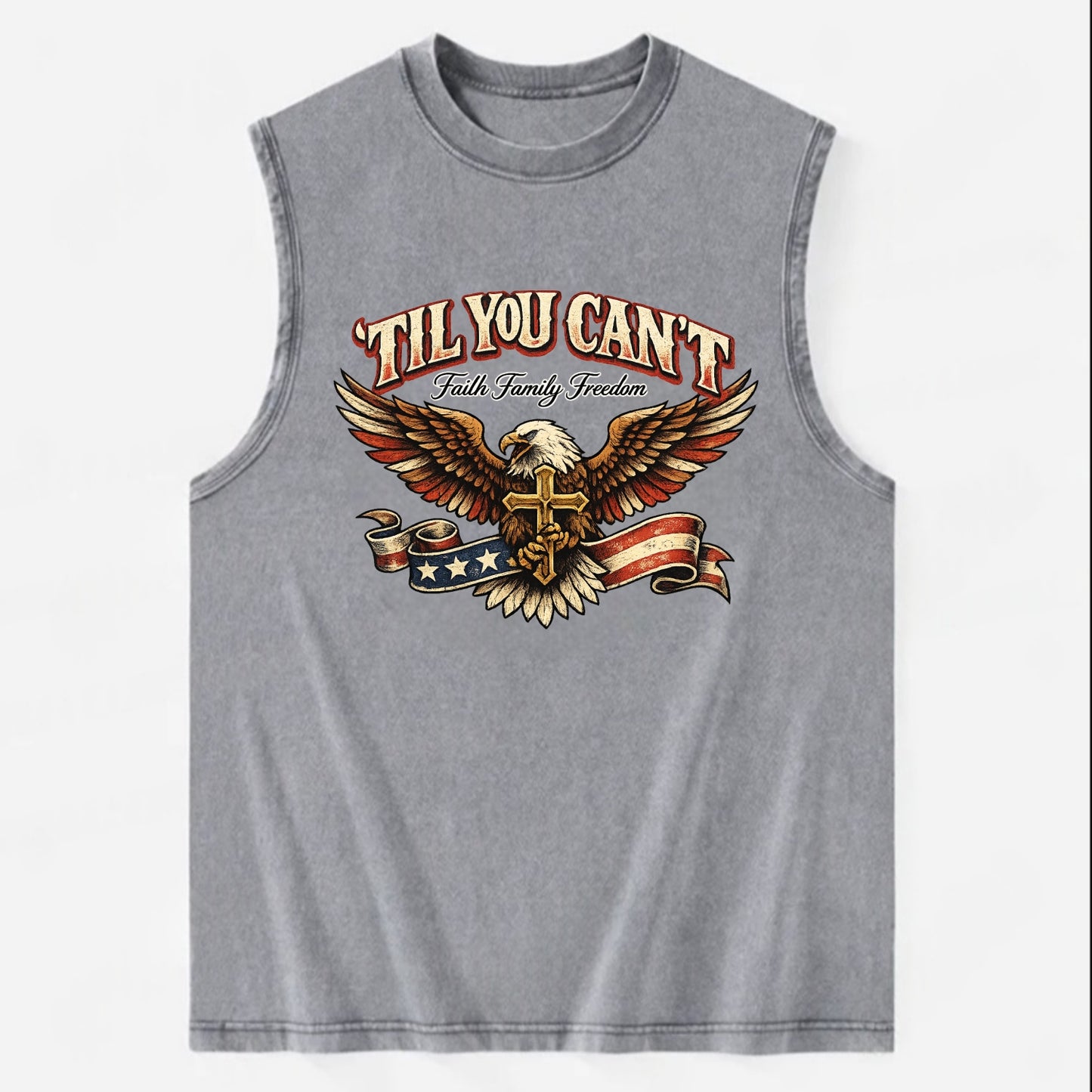 Til You Cant - Eagle Faith Freedom - Vintage Washed Tank - Grey
