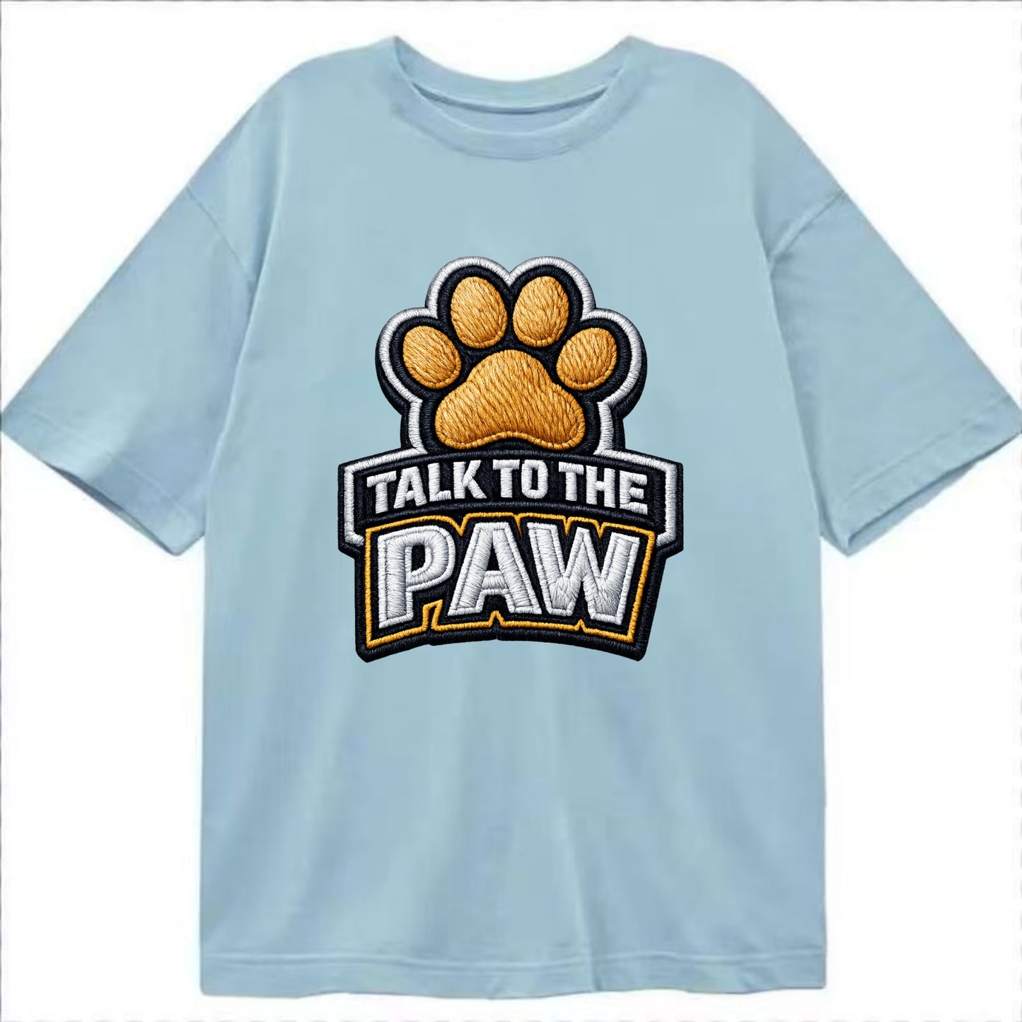 TALK TO THE PAW - raised paw in tan , sassy pet - Classic T-shirt - Light Blue