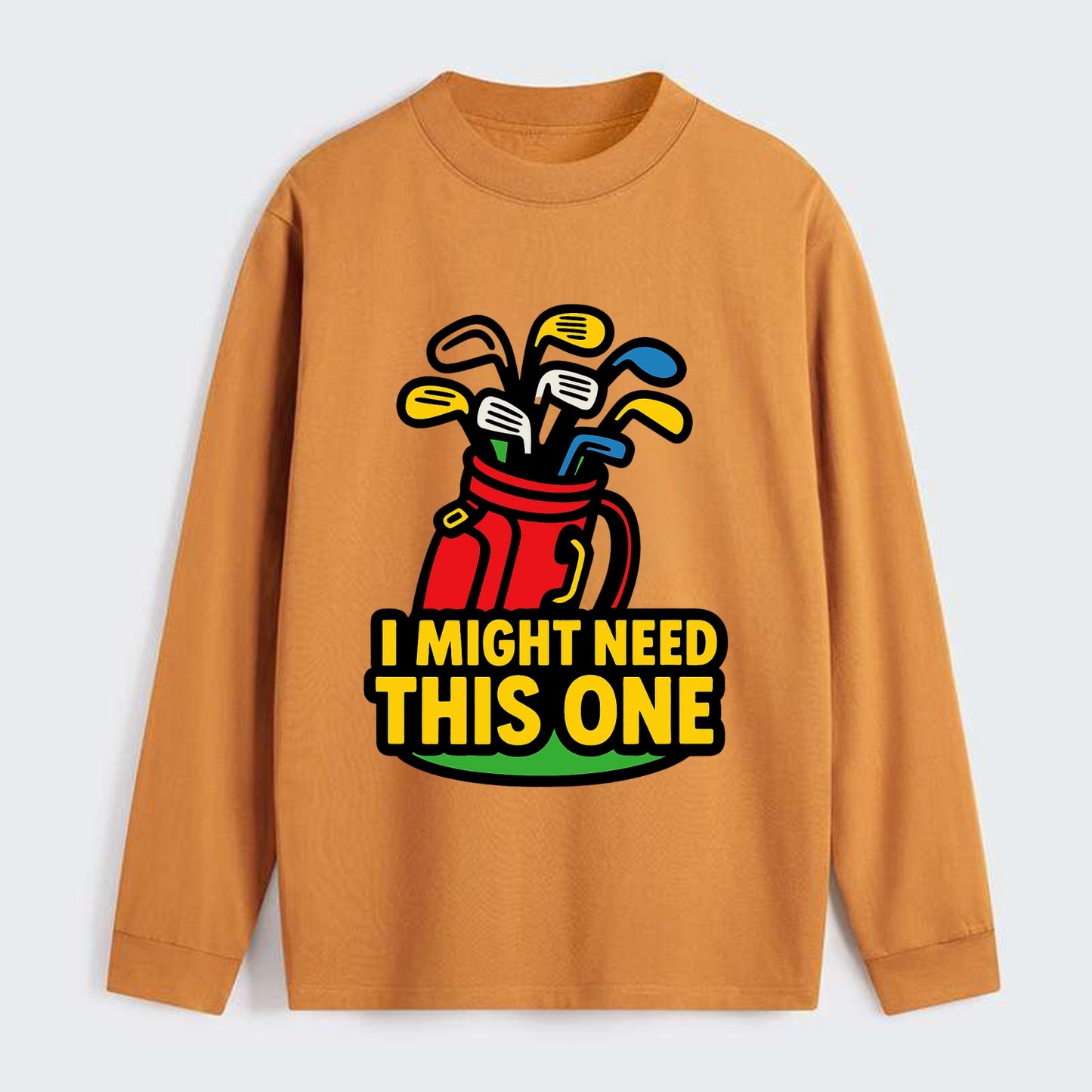 Golf bag overflowing with too many clubs - "I Might Need This One" - - Classic Long Sleeve Shirt - Orange