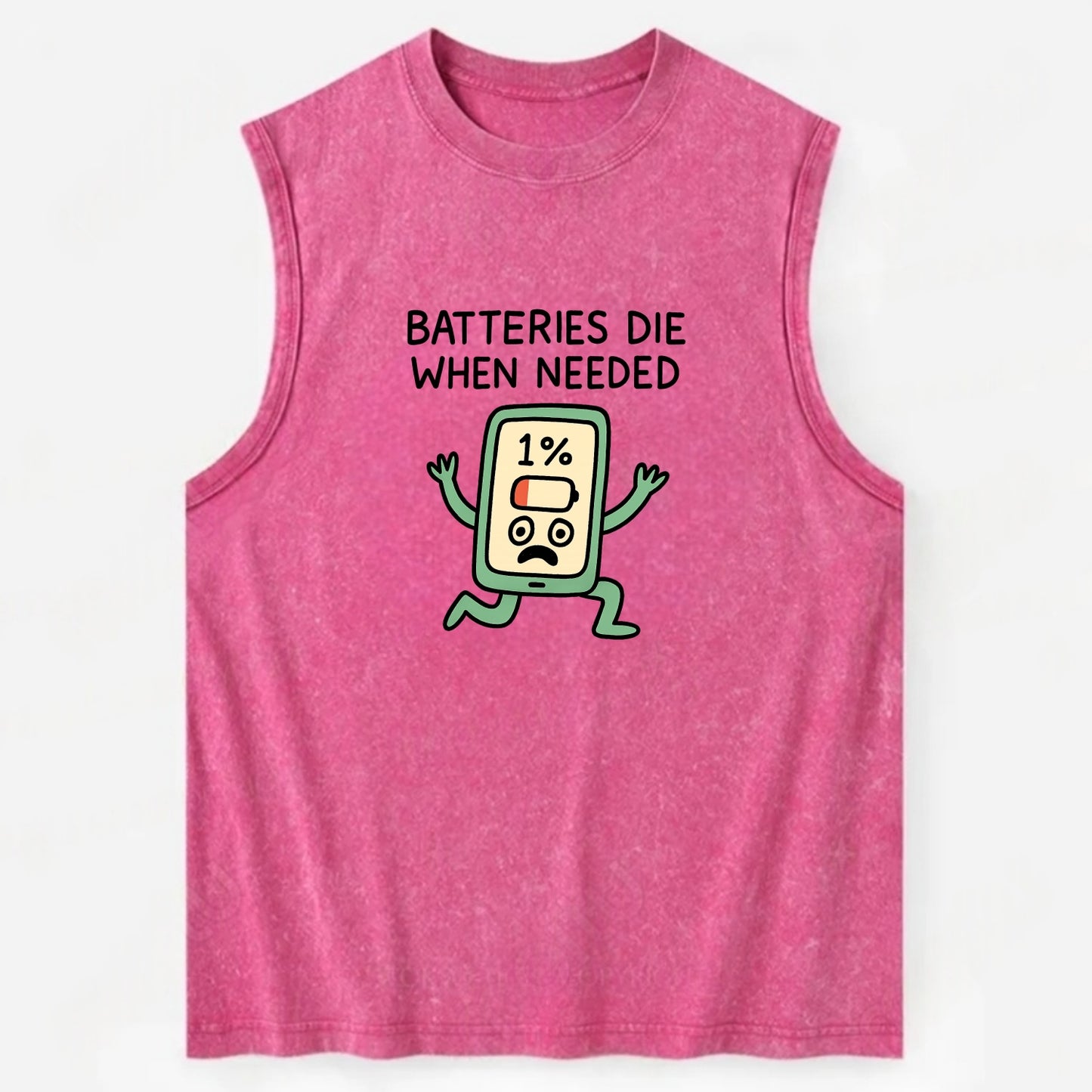 BATTERIES DIE WHEN NEEDED | Phone at 1% panicking - Vintage Washed Tank - Pink