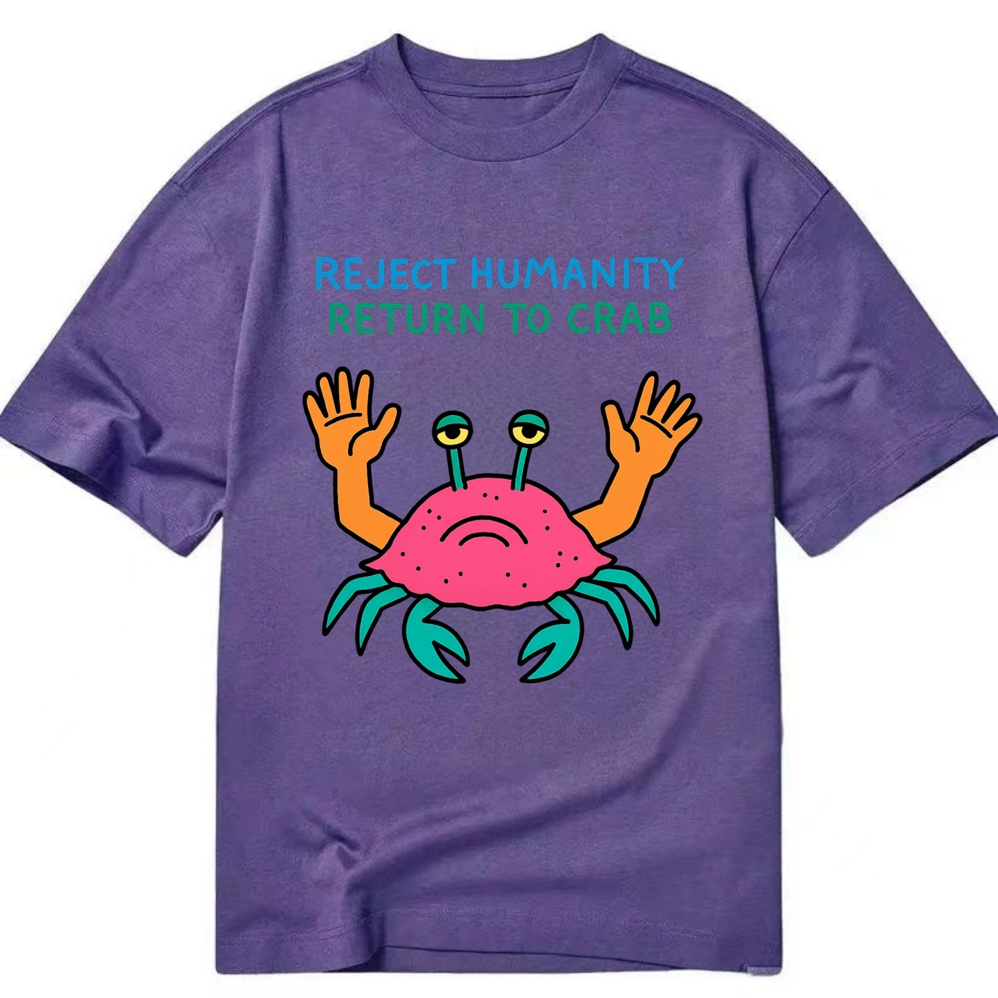 REJECT HUMANITY RETURN TO CRAB | Crab with human hands - Classic T-shirt - Purple