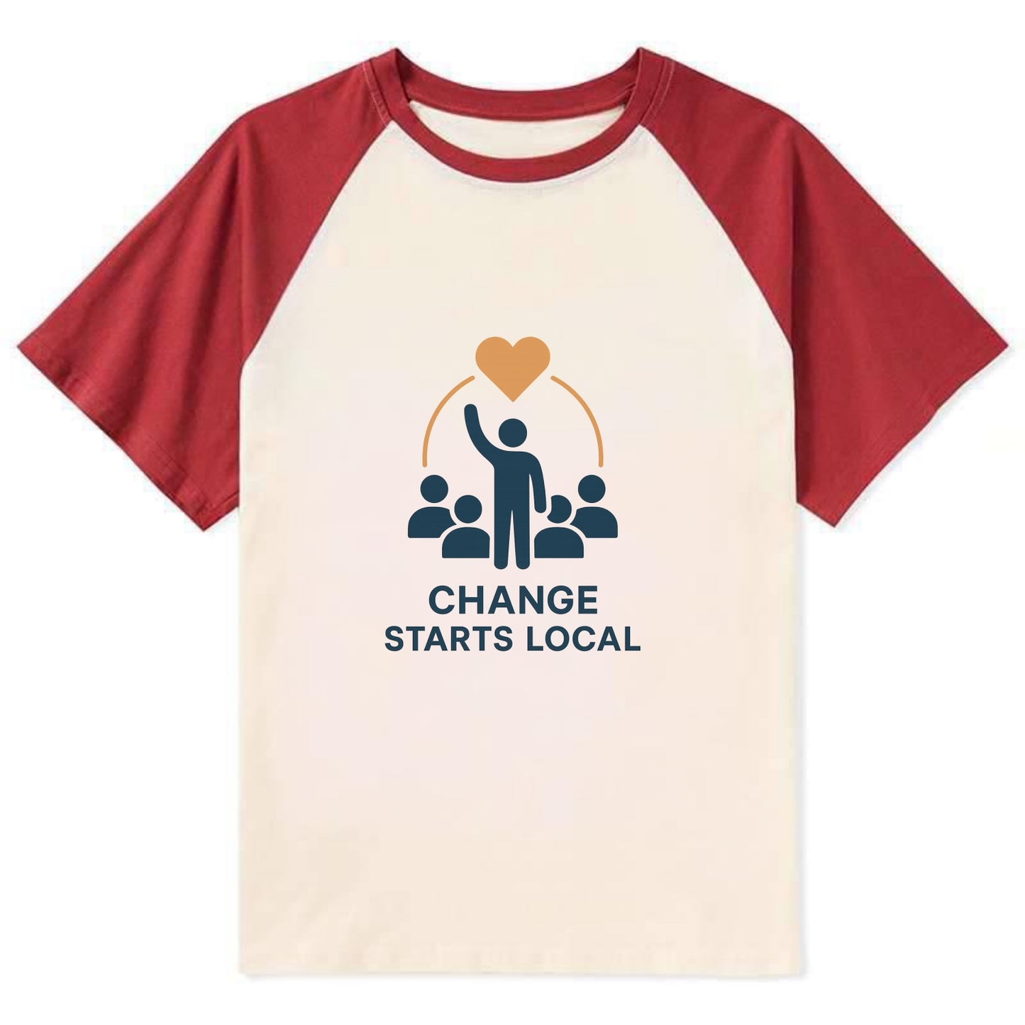 Community organizer bringing neighbors together - "Change Starts Local" - - Contrast Raglan T-shirt - Red