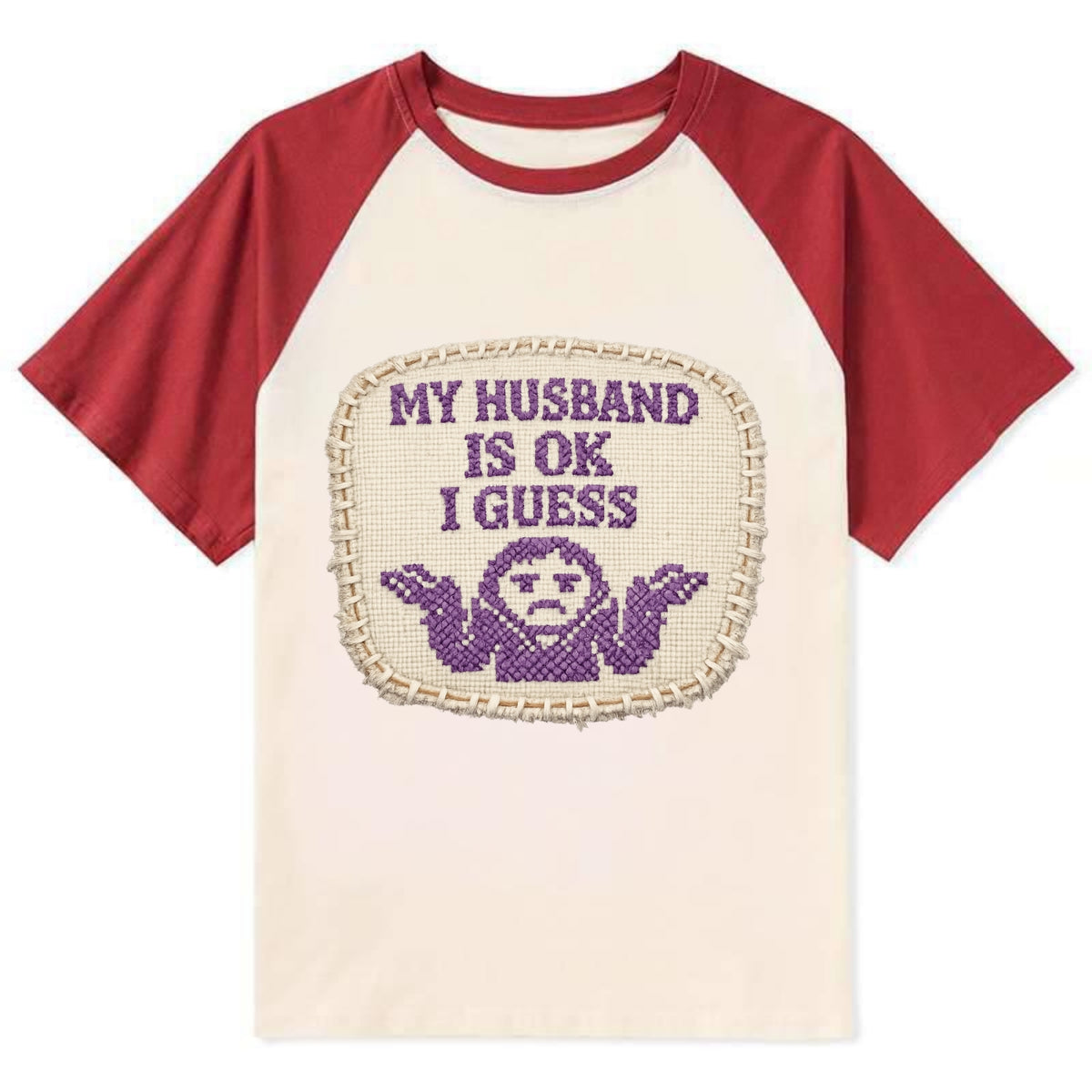 MY HUSBAND IS OK I GUESS - purple ok shrug - purple - mediocre husband - Contrast Raglan T-shirt - Red