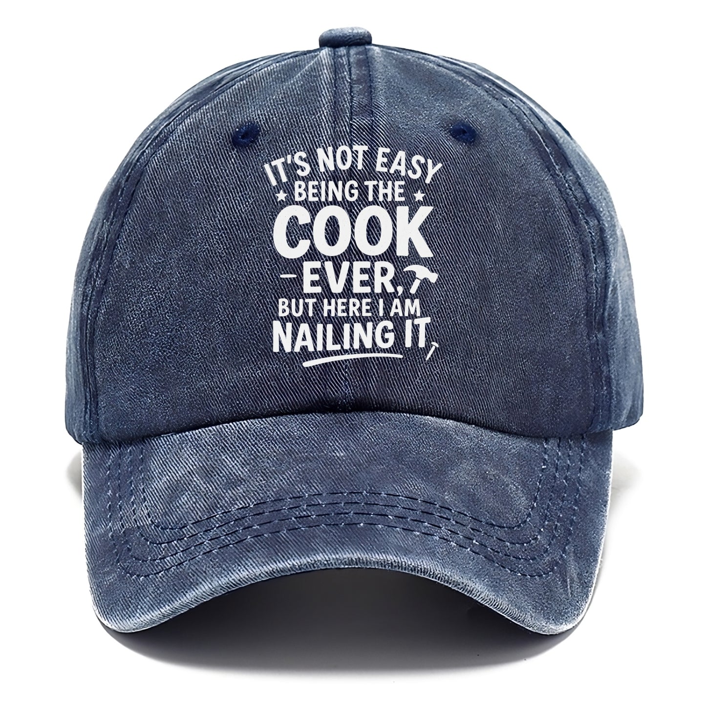 It's not easy being the best COOK ever, but here I am nailing it - Classic Cap - Twilight Navy(Blue)