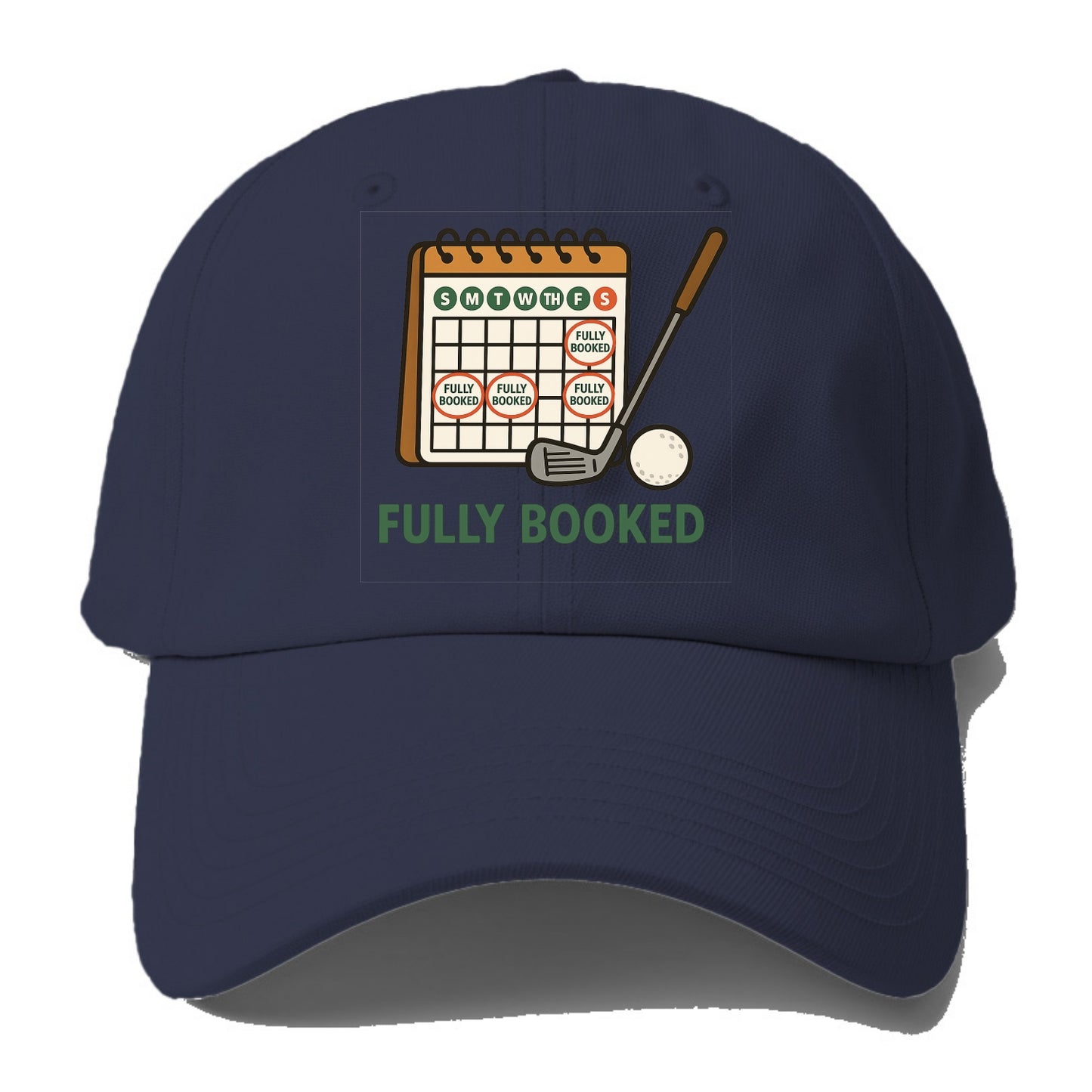 Calendar with every weekend marked for golf - "Fully Booked" - golf obsession - Baseball Cap - Twilight Navy(Blue)