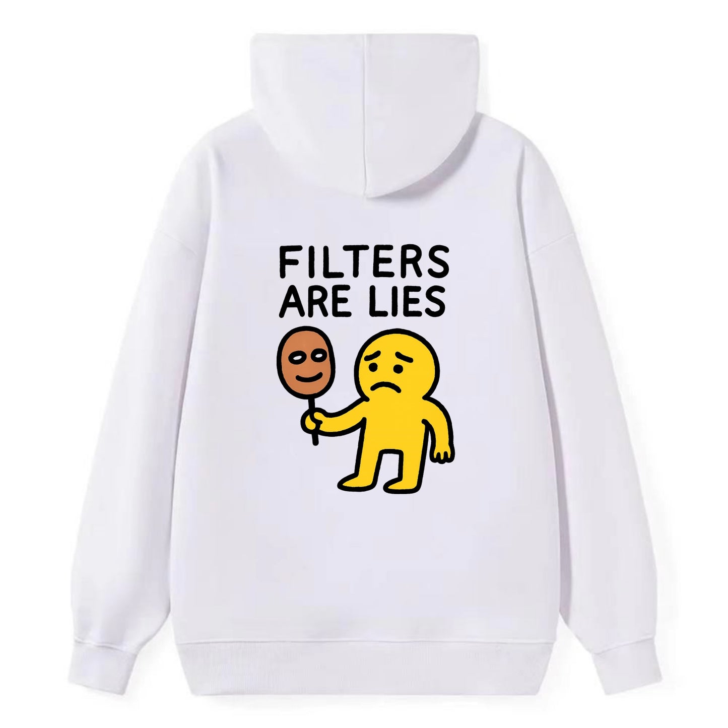 FILTERS ARE LIES | Mask arguing with face - Classic Pullover Hoodie - White