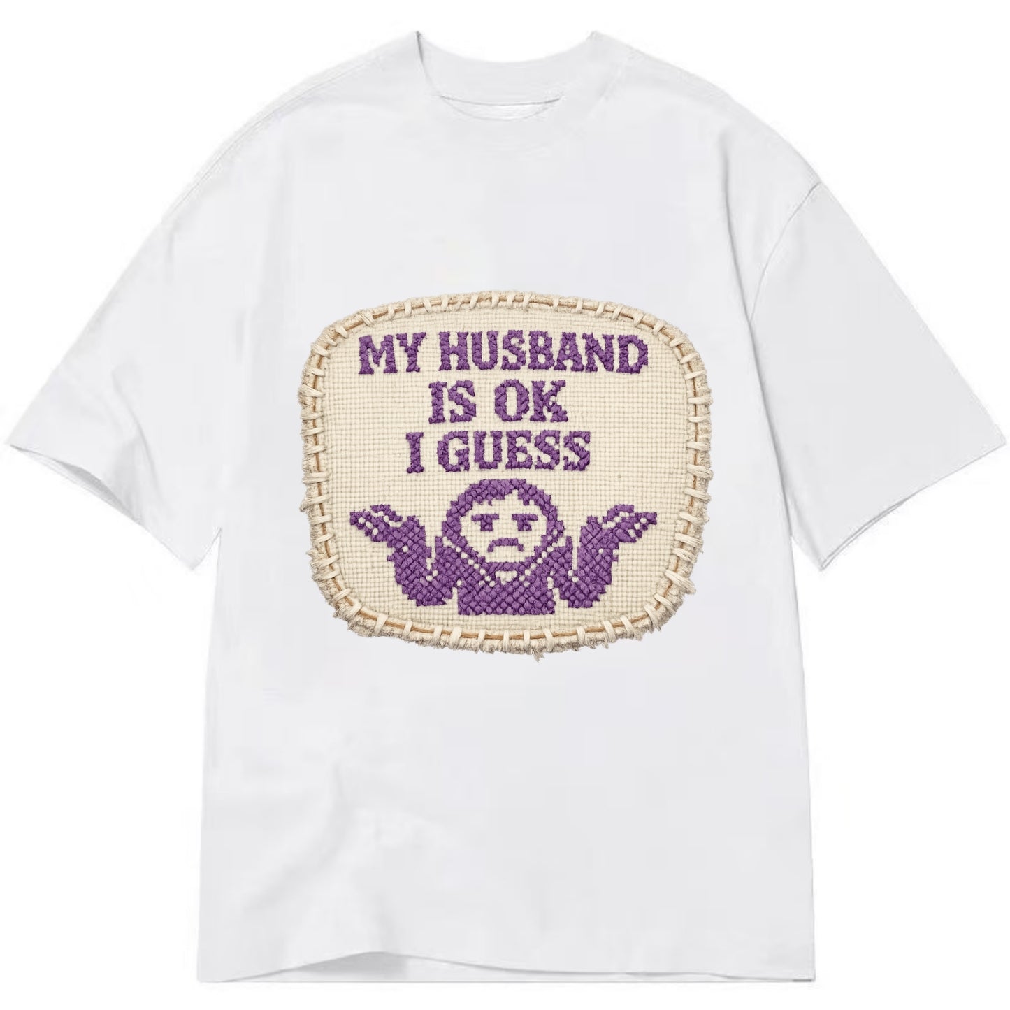 MY HUSBAND IS OK I GUESS - purple ok shrug - purple - mediocre husband - Classic T-shirt - White