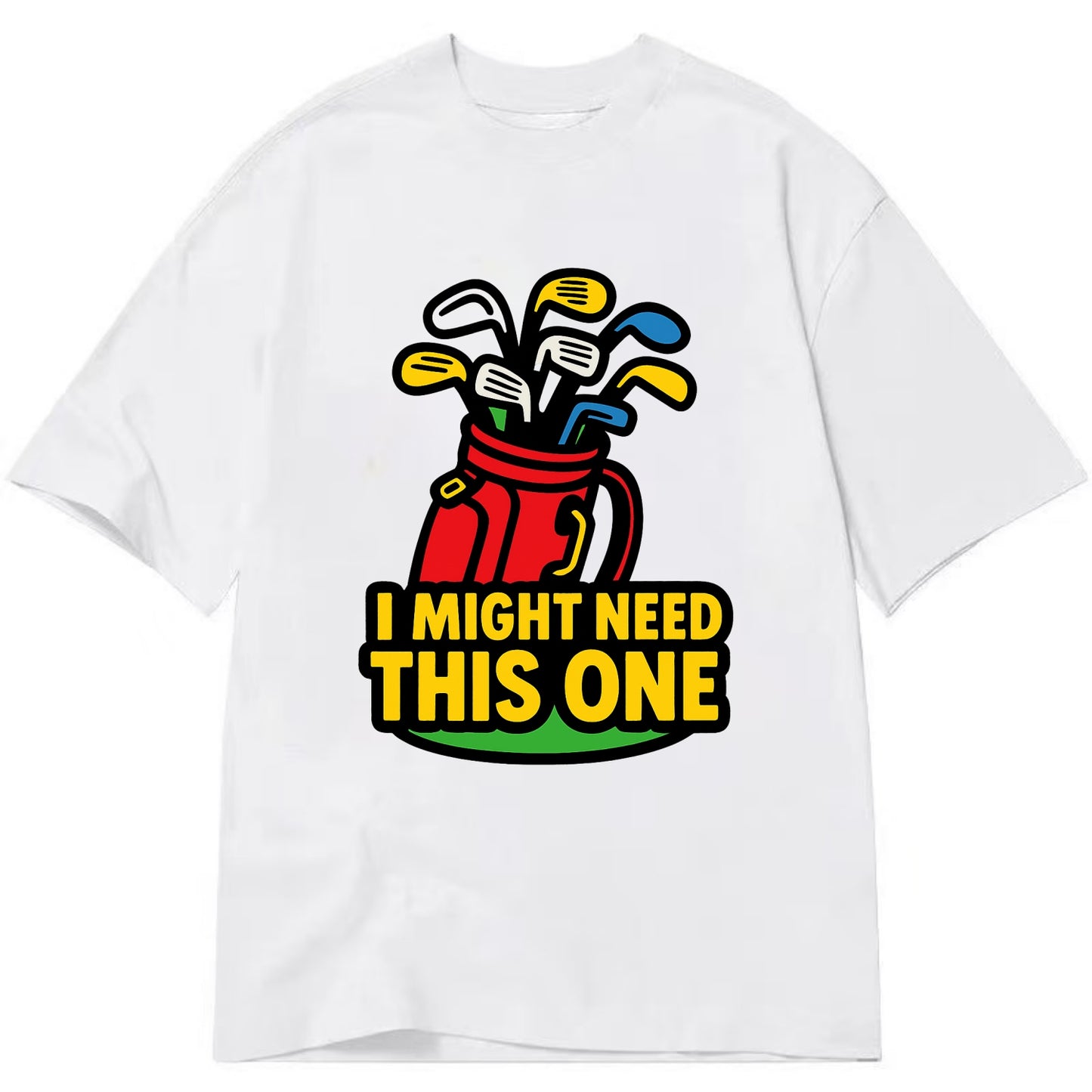 Golf bag overflowing with too many clubs - "I Might Need This One" - gear - Classic T-shirt - White