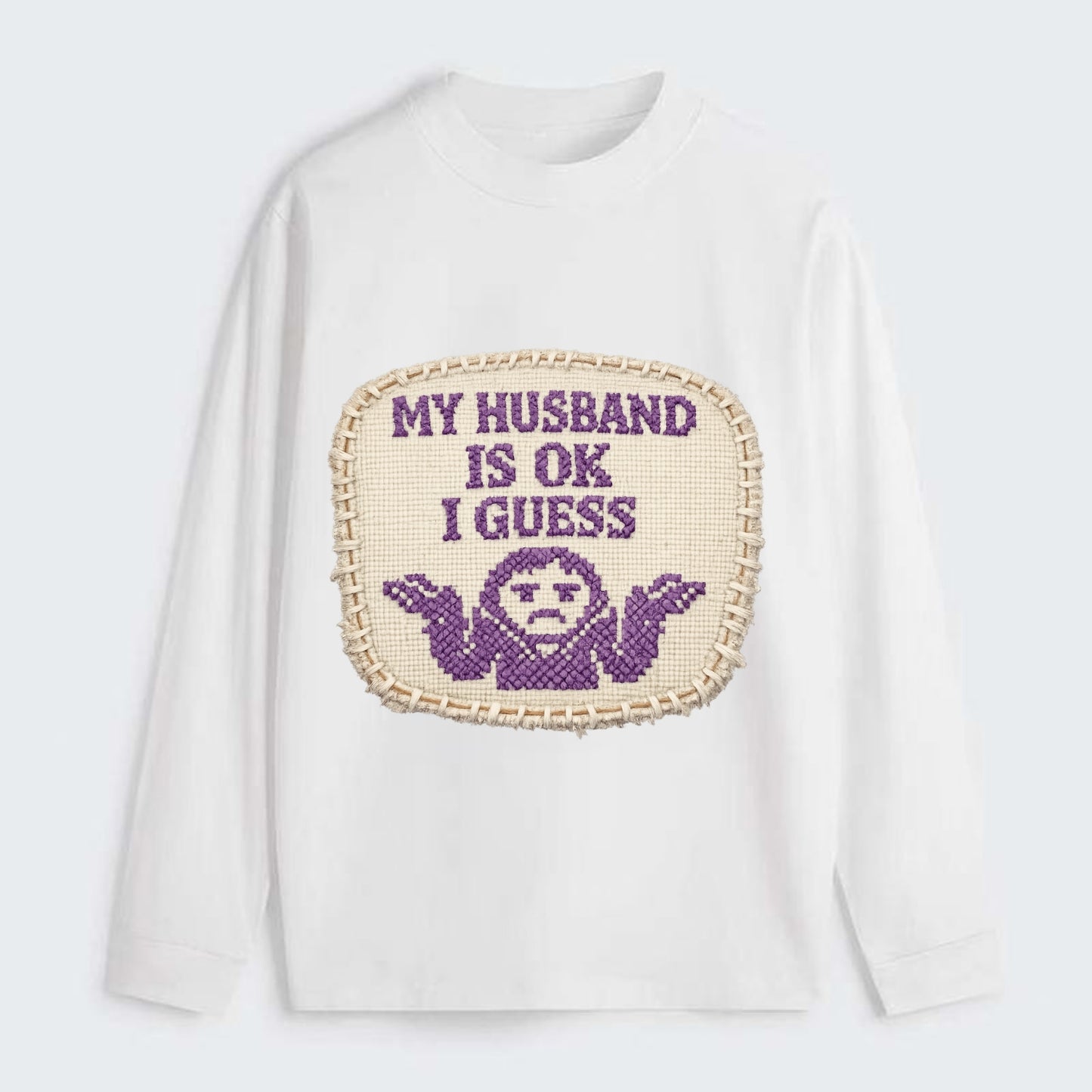 MY HUSBAND IS OK I GUESS - purple ok shrug - purple - mediocre husband - Classic Long Sleeve Shirt - White