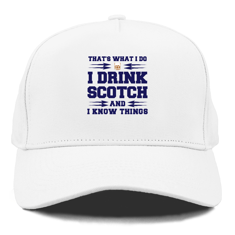 that's what i do, I drink scotch and I know things Hat