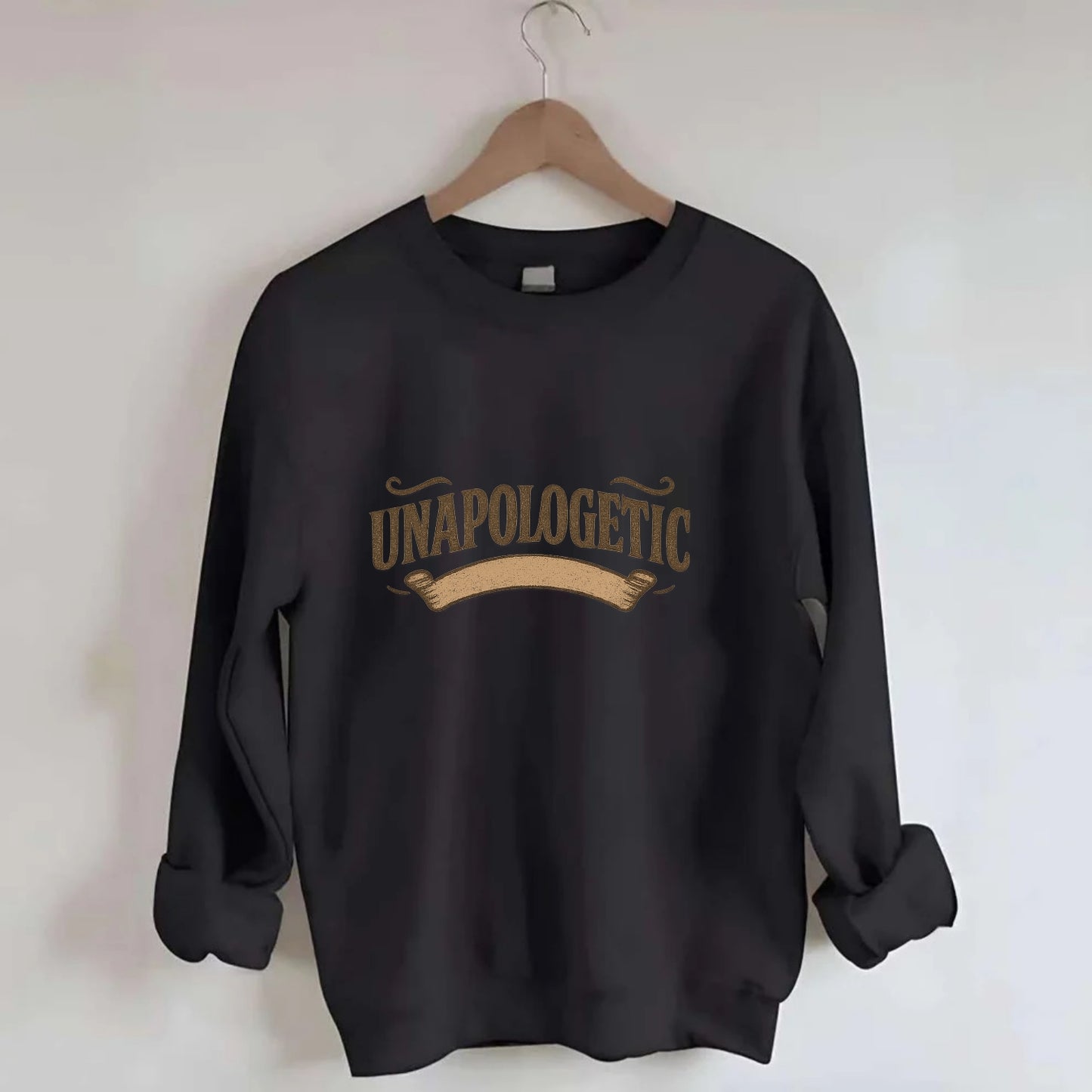 Bold typography design - "UNAPOLOGETIC" - no regrets, owning it - Crewneck Sweatshirt - black