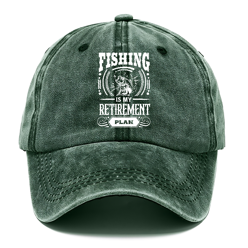 Fishing is my retirement plan Hat
