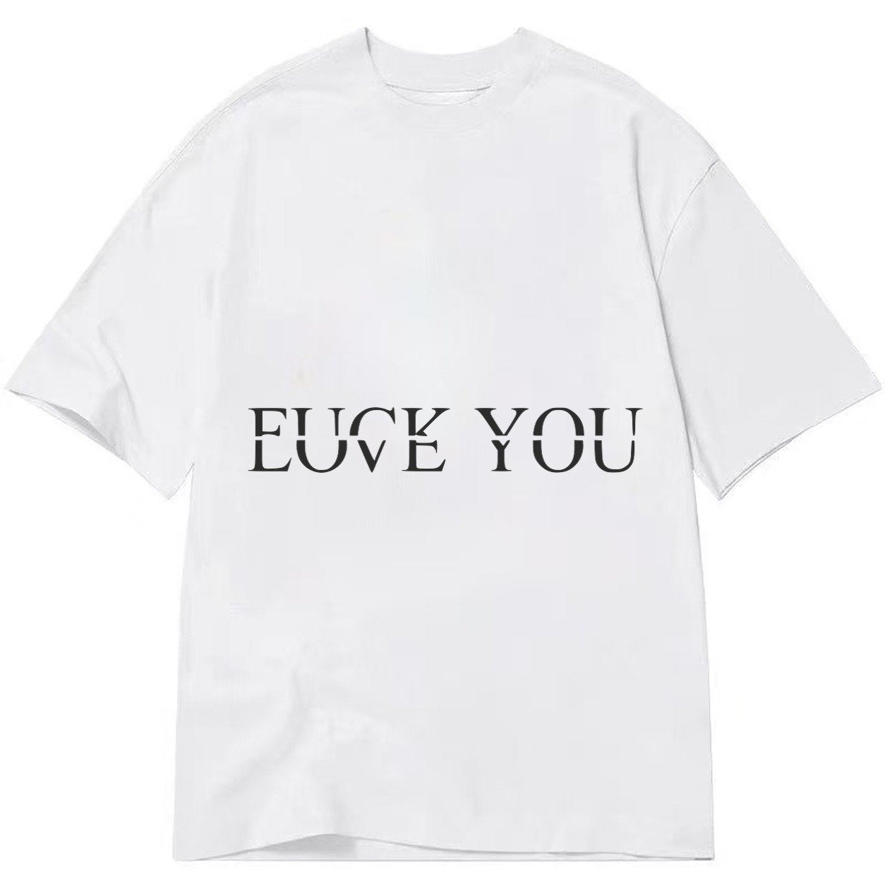 Fuck Love You Classic T-shirt – White