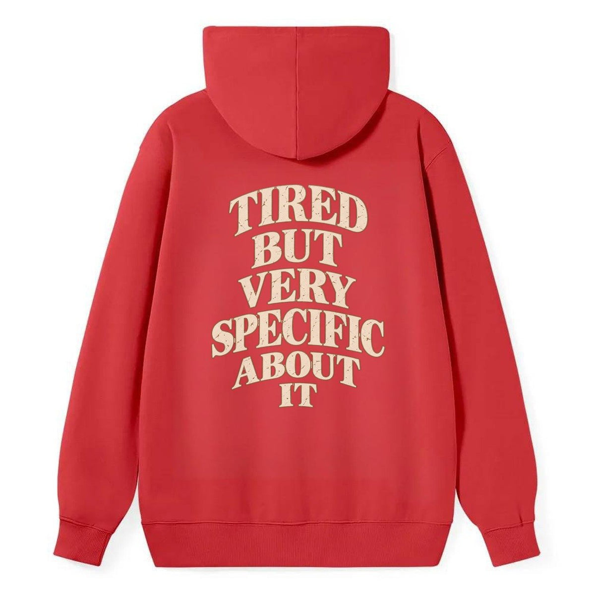 Tired But Very Specific About It Quiet Statements Classic Pullover Hoodie – Red