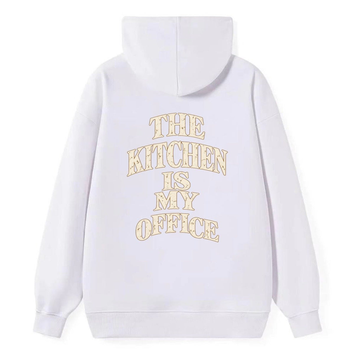 The Kitchen Is My Office Quiet Statements Classic Pullover Hoodie – White