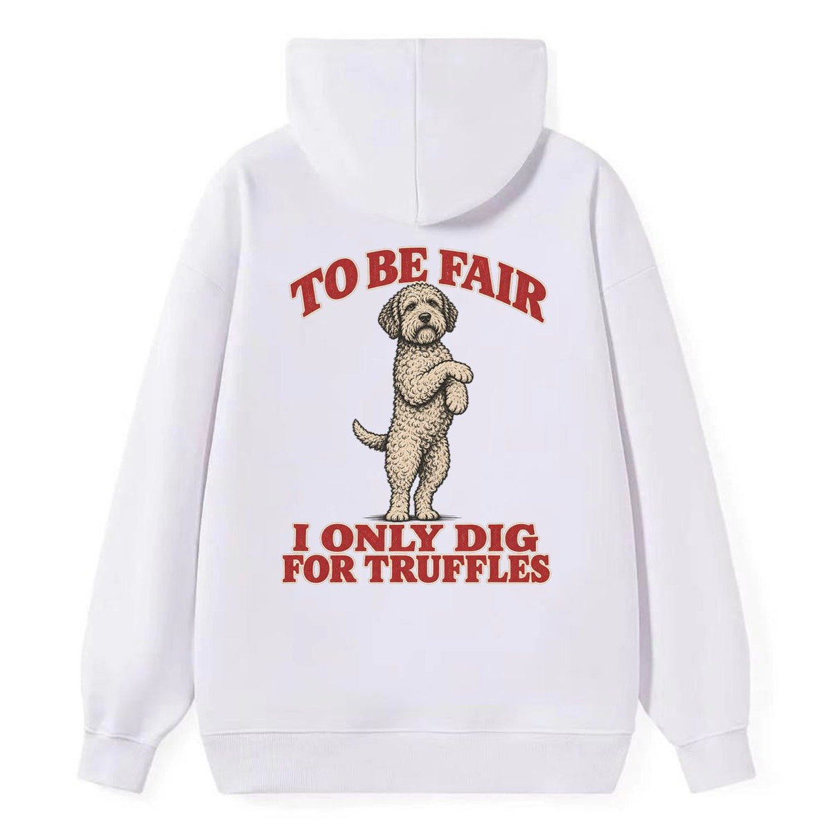 Lagotto Romagnolo Dog Declarations Classic Pullover Hoodie – White