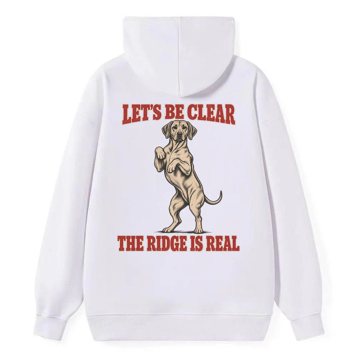 Rhodesian Ridgeback Dog Declarations Classic Pullover Hoodie – White