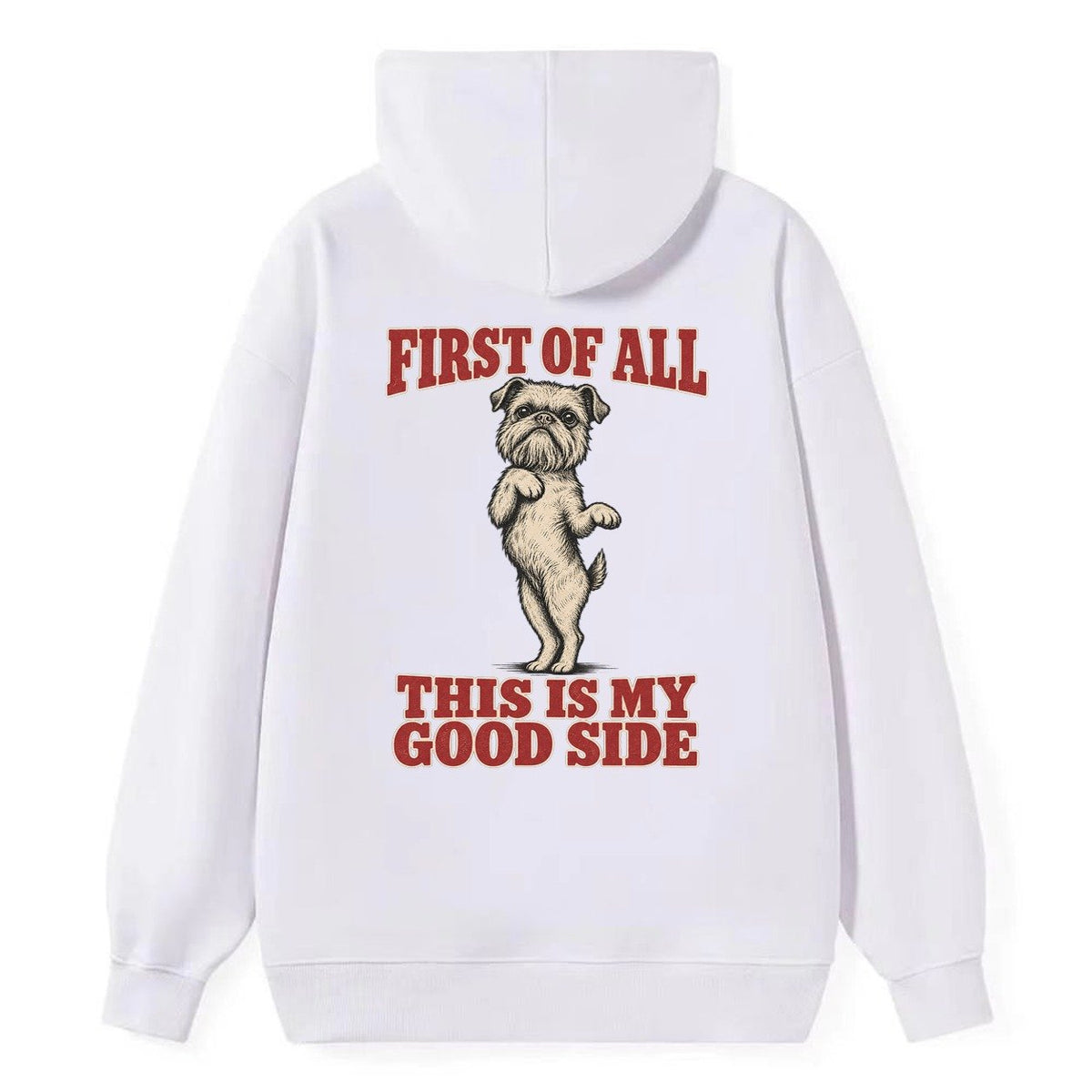 Brussels Griffon Dog Declarations Classic Pullover Hoodie – White