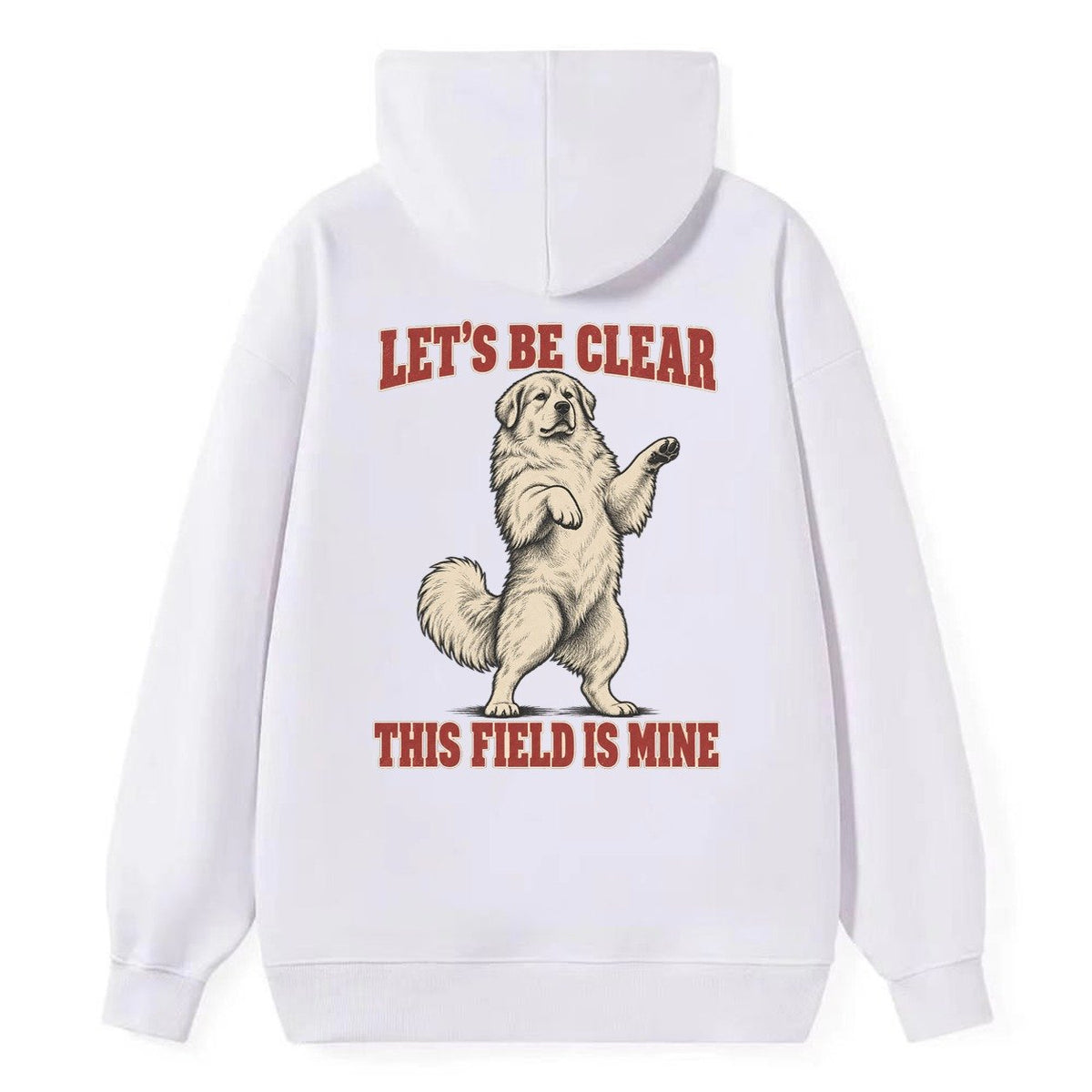 Great Pyrenees Dog Declarations Classic Pullover Hoodie – White