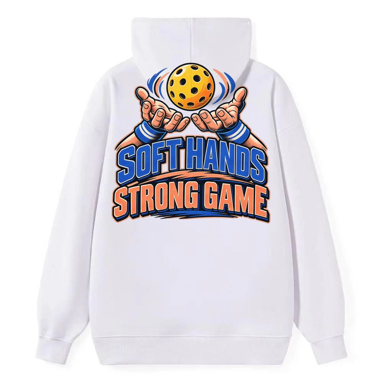 Soft Hands Strong Game Pickleball Life Classic Pullover Hoodie – White
