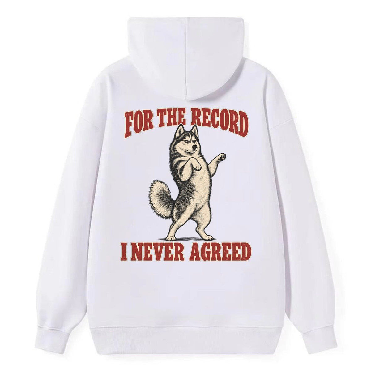 Siberian Husky Dog Declarations Classic Pullover Hoodie – White