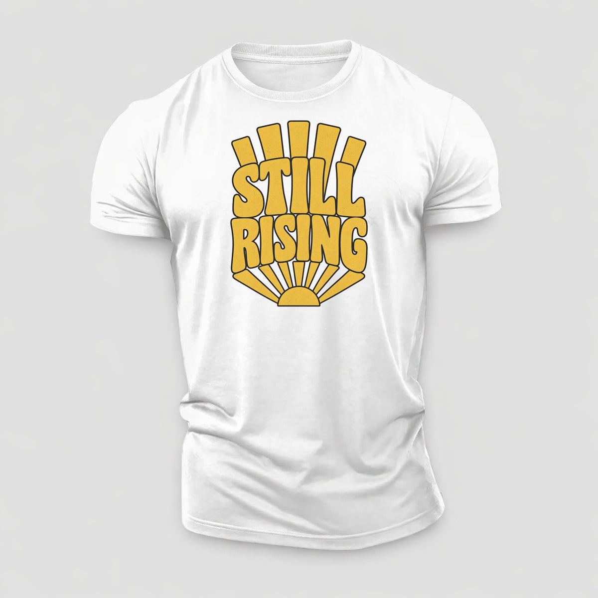 Still Rising Sunburst Sayings Cotton T-Shirt – White