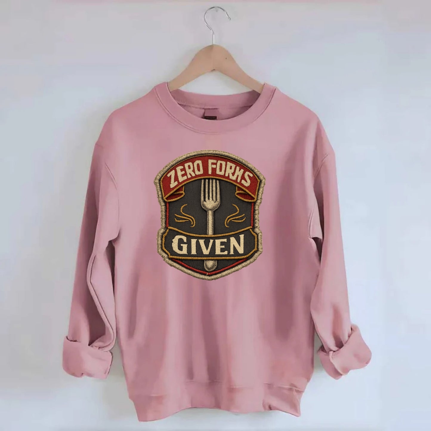 ZERO FORKS GIVEN - fork with text in silver , no cares attitude - Crewneck Sweatshirt - pink