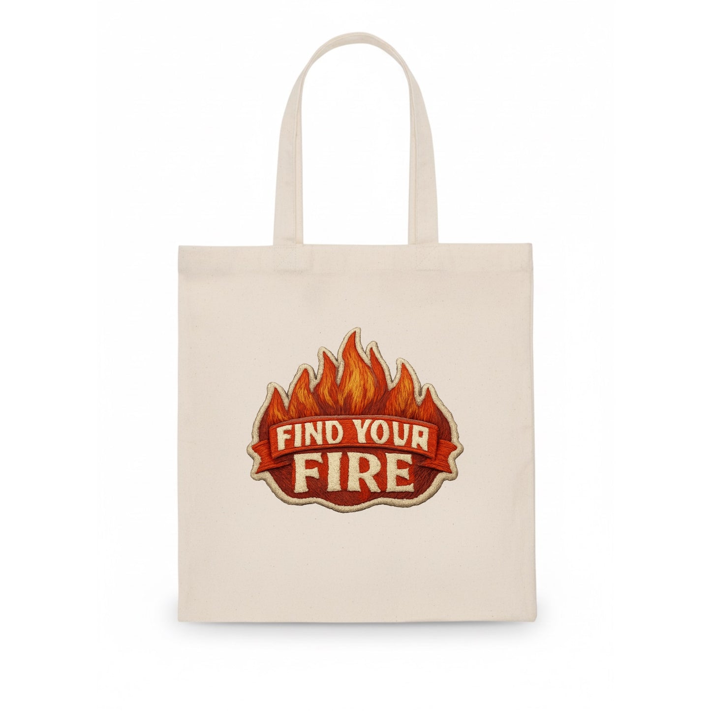 FIND YOUR FIRE - flames with text in orange , passion - Tote Bag - white