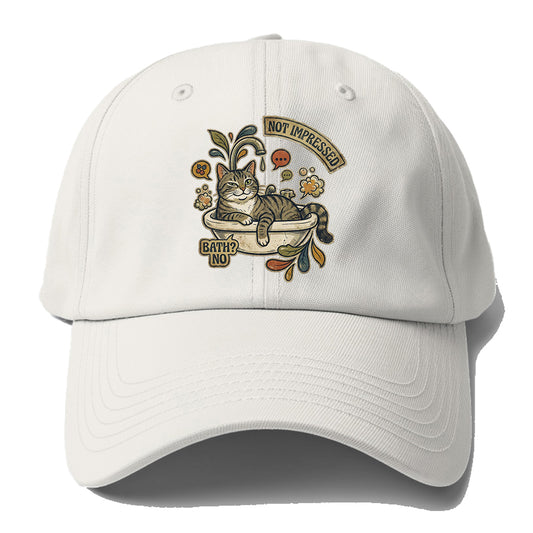 Not Impressed Bath Baseball Cap