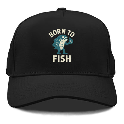 born to fish Hat