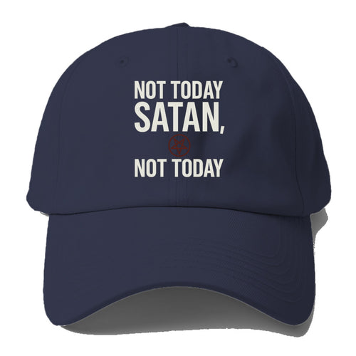 Not Today Satan Baseball Cap For Big Heads