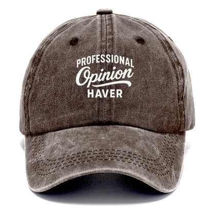 professional opinion haver funny statement Hat