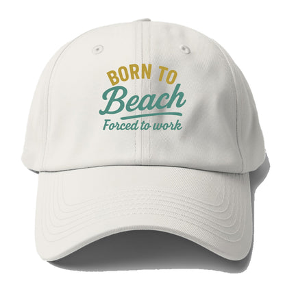 born to beach work Hat