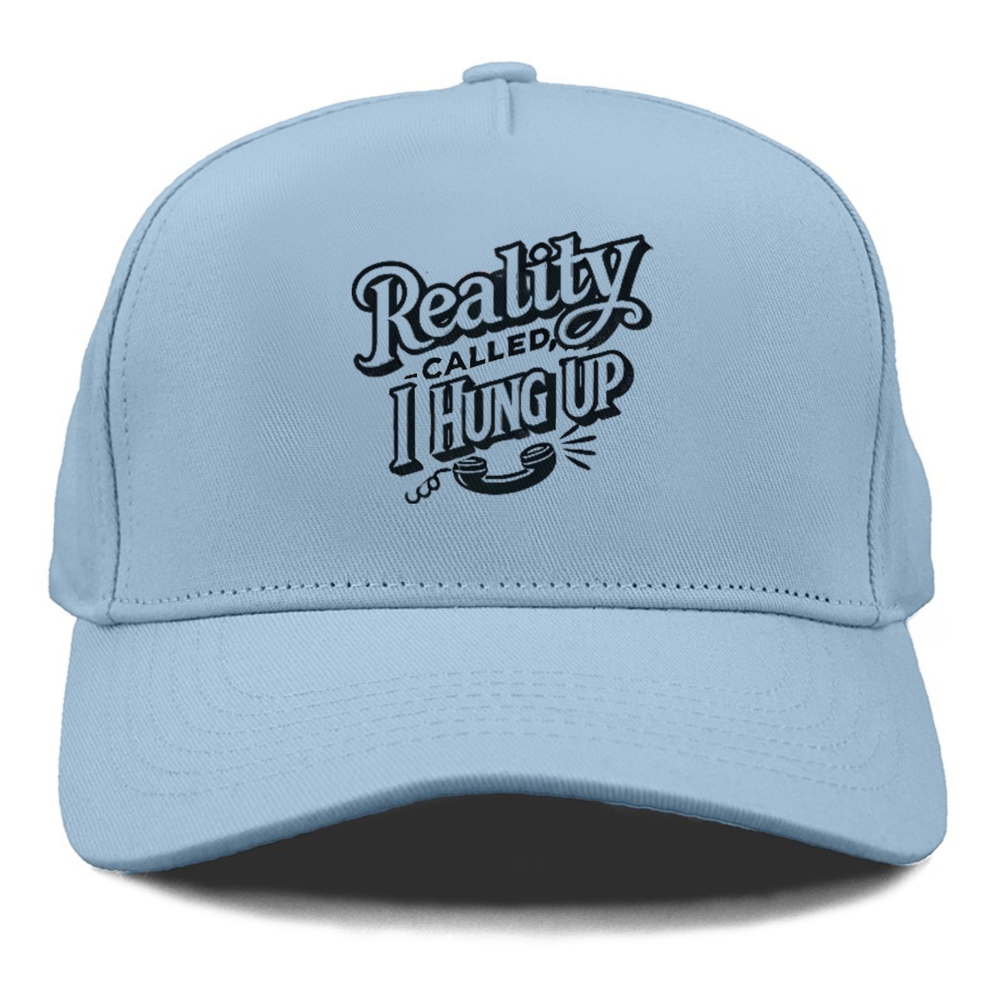 reality called i hung up Hat