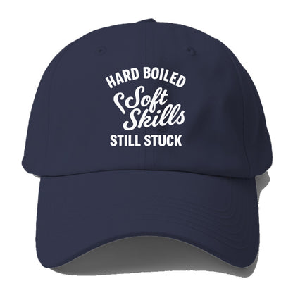 hard boiled soft skills stuck Hat